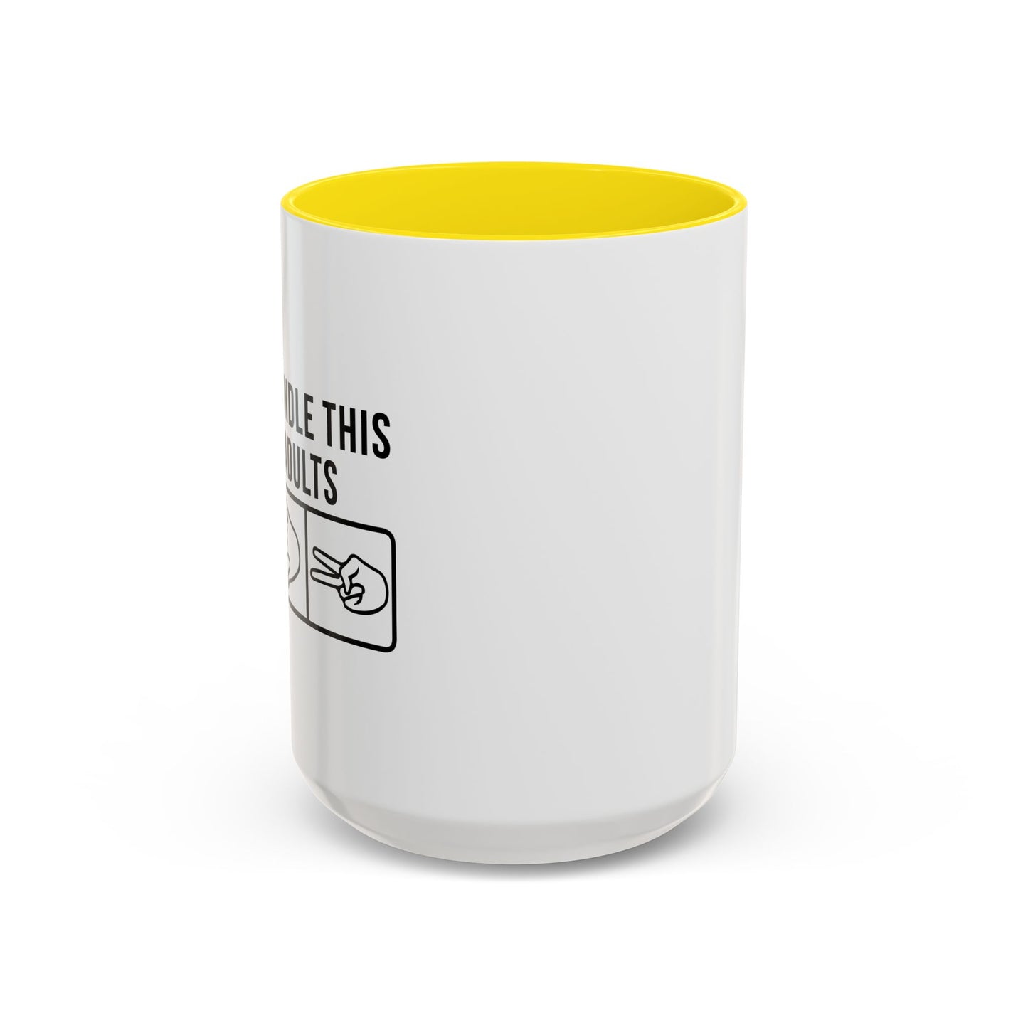 LETS HANDLE THIS LIKE ADULTS Accent BiColor Funny Sarcastic Mug