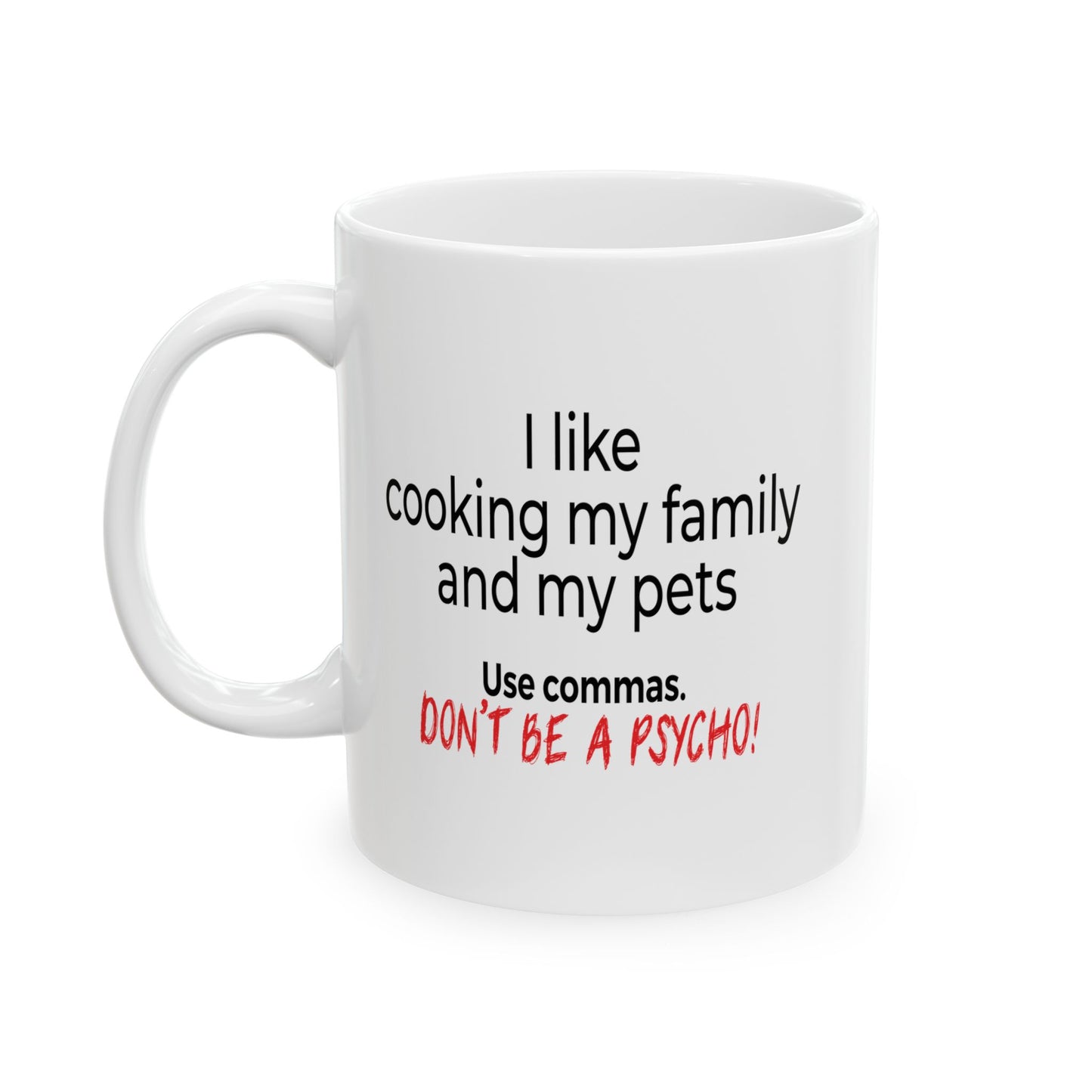 USE COMMAS FUNNY SARCASTIC MUG