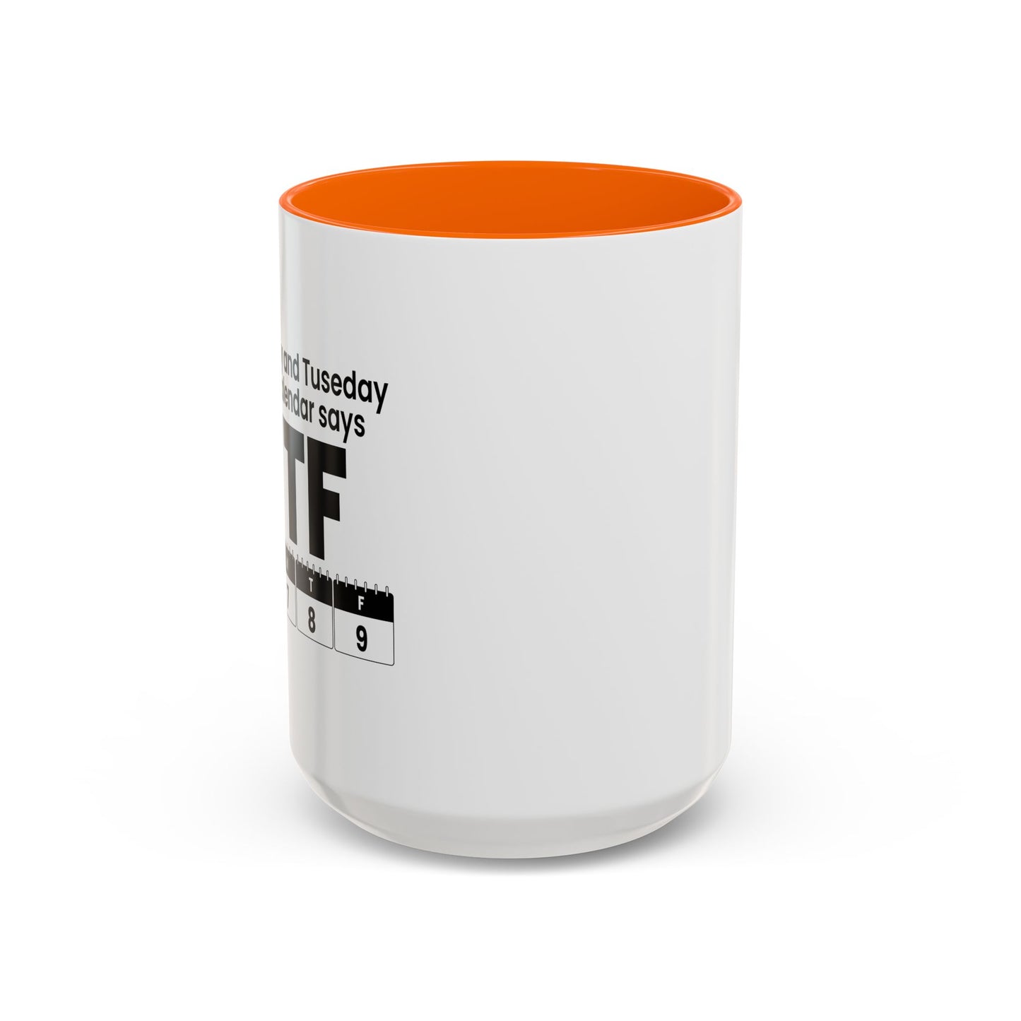 WTF CALENDAR Accent BiColor Funny Sarcastic Mug