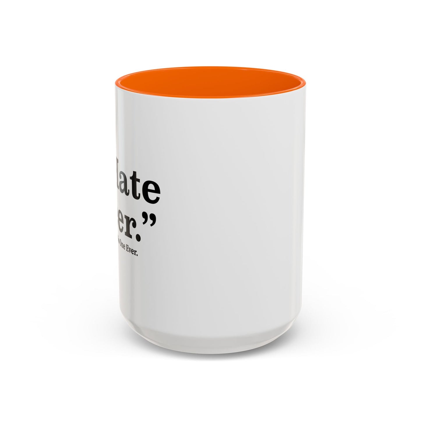 I HATE BEER Accent BiColor Funny Sarcastic Mug