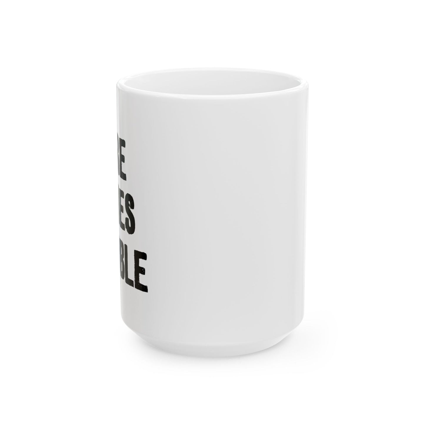 HERE COMES TROUBLE FUNNY SARCASTIC WHITE MUG