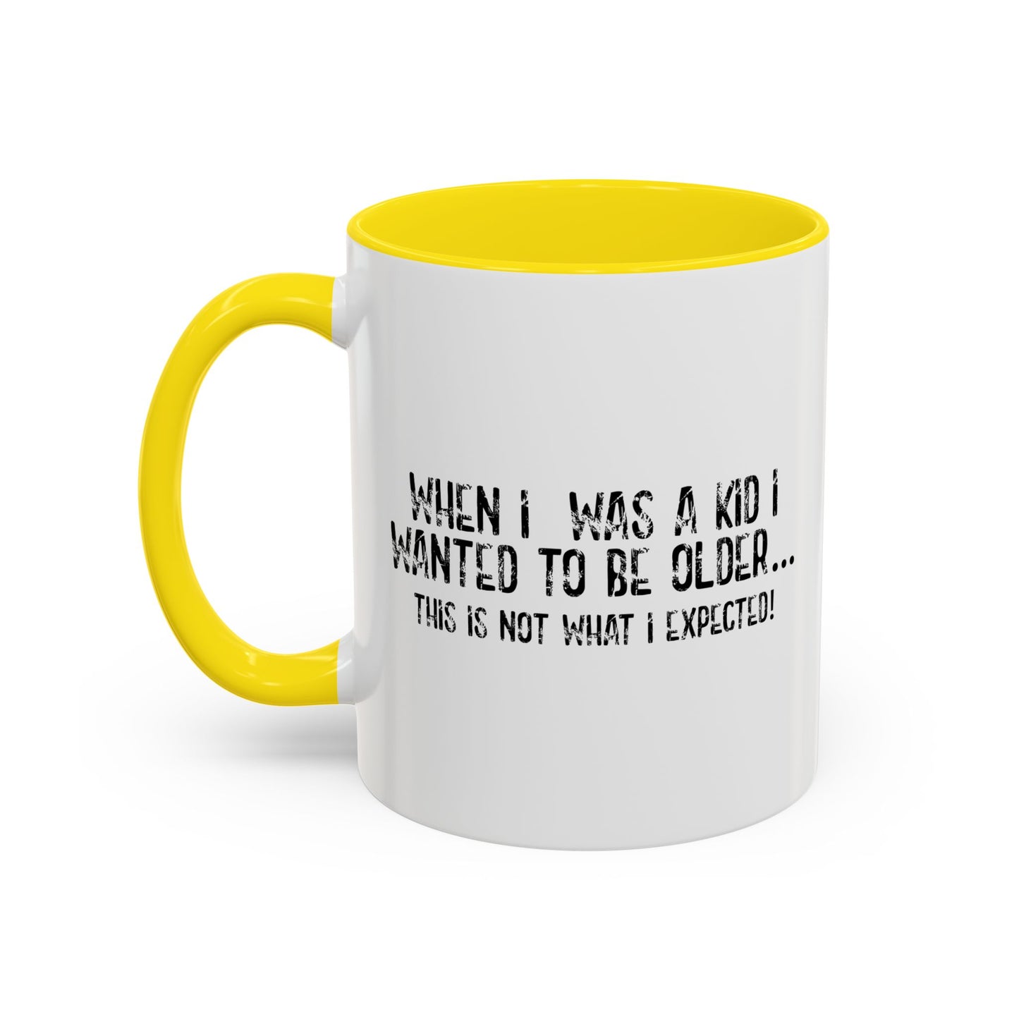 WHEN I WAS A KID Accent BiColor Funny Sarcastic Mug