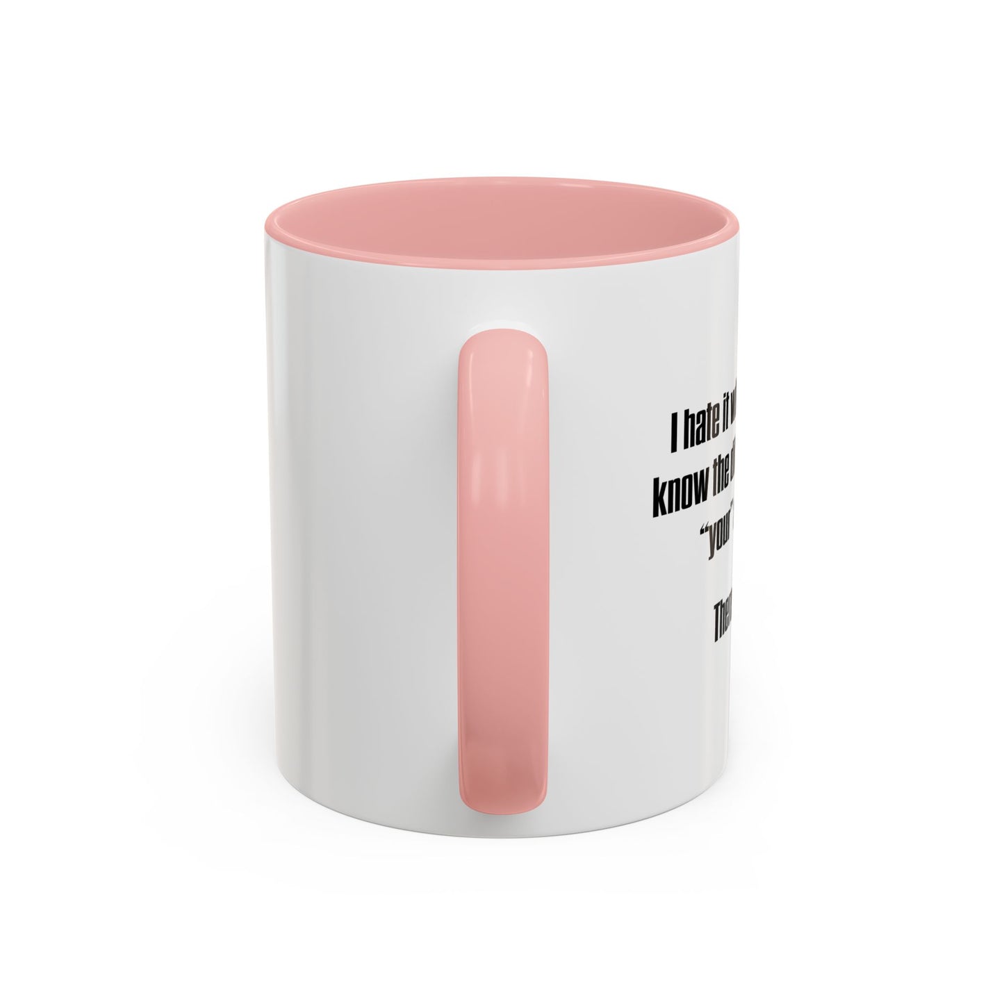 THERE SO STUPID. Accent BiColor Funny Sarcastic Mug