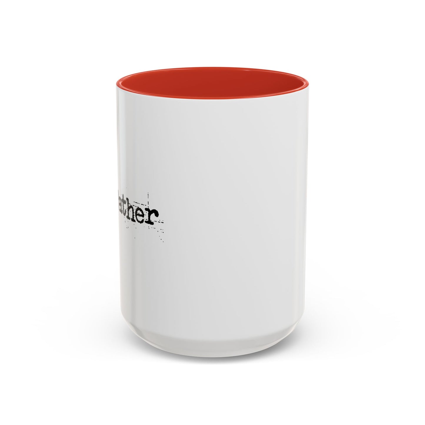 THE FATHER Accent BiColor Funny Sarcastic Mug