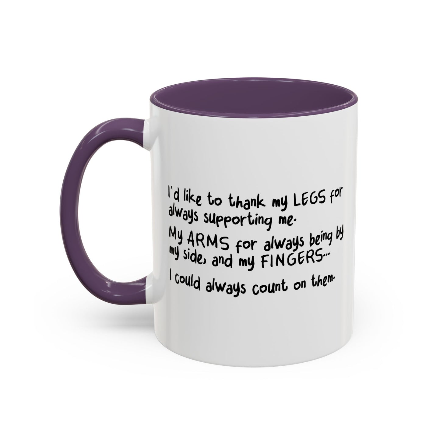 FOR ALWAYS SUPPOERTING ME. Accent BiColor Funny Sarcastic Mug