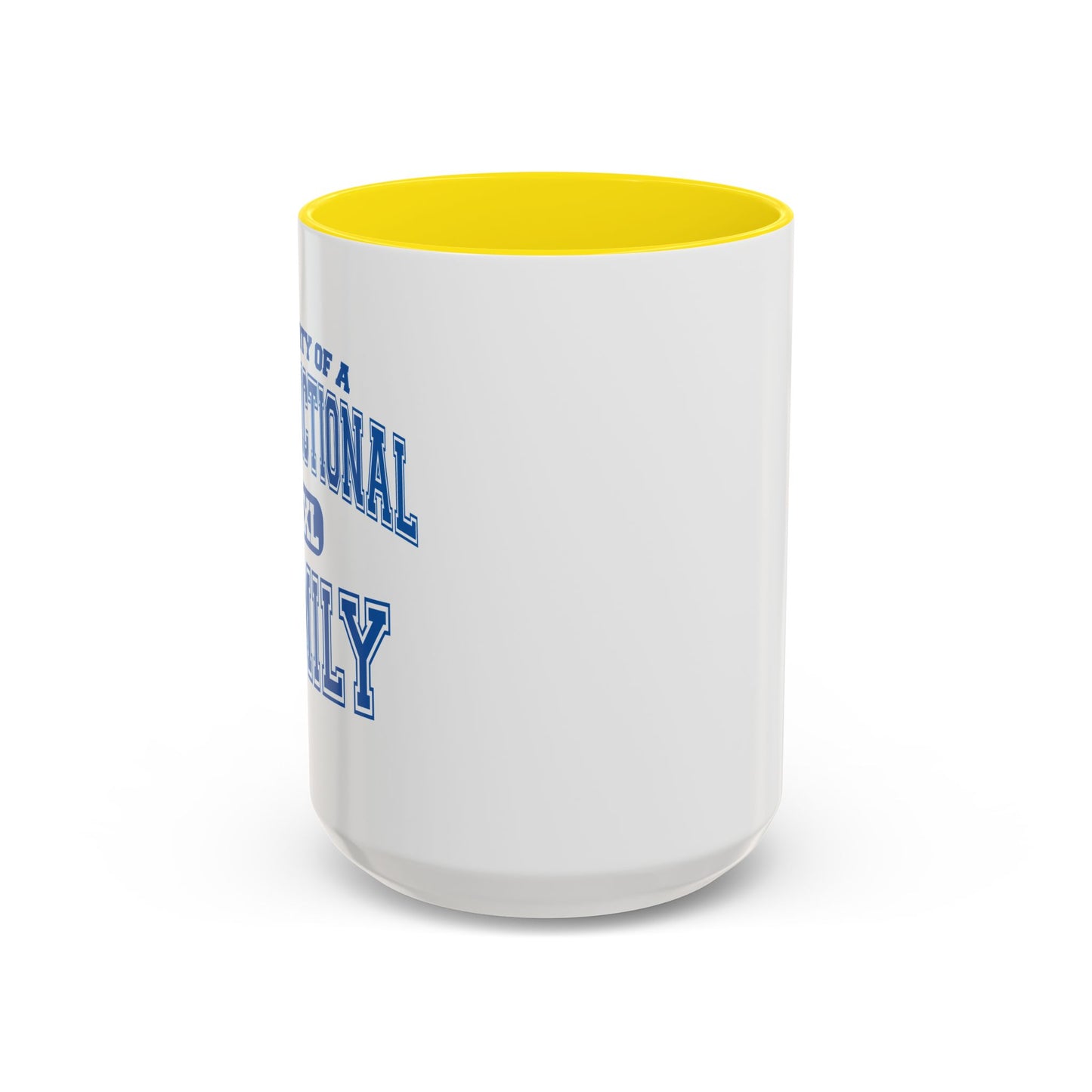 PROPERTY OF A DYSFUNCTIONAL FAMILY Accent BiColor Funny Sarcastic Mug