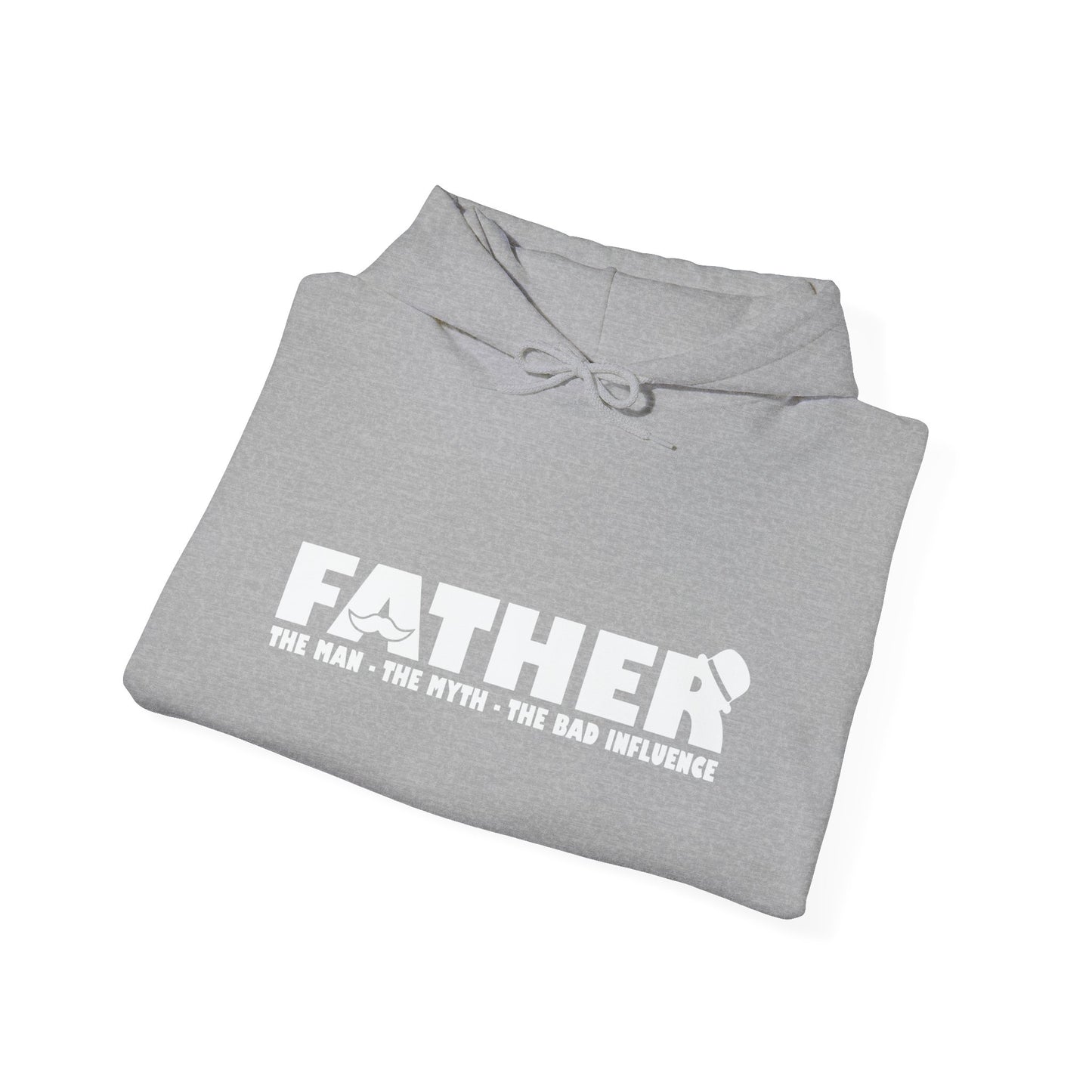 FATHER - THE MAN THE MYTH THE BAD INFLUENCER - Premium Unisex Funny Sarcastic Black Hoodie Sweatshirt