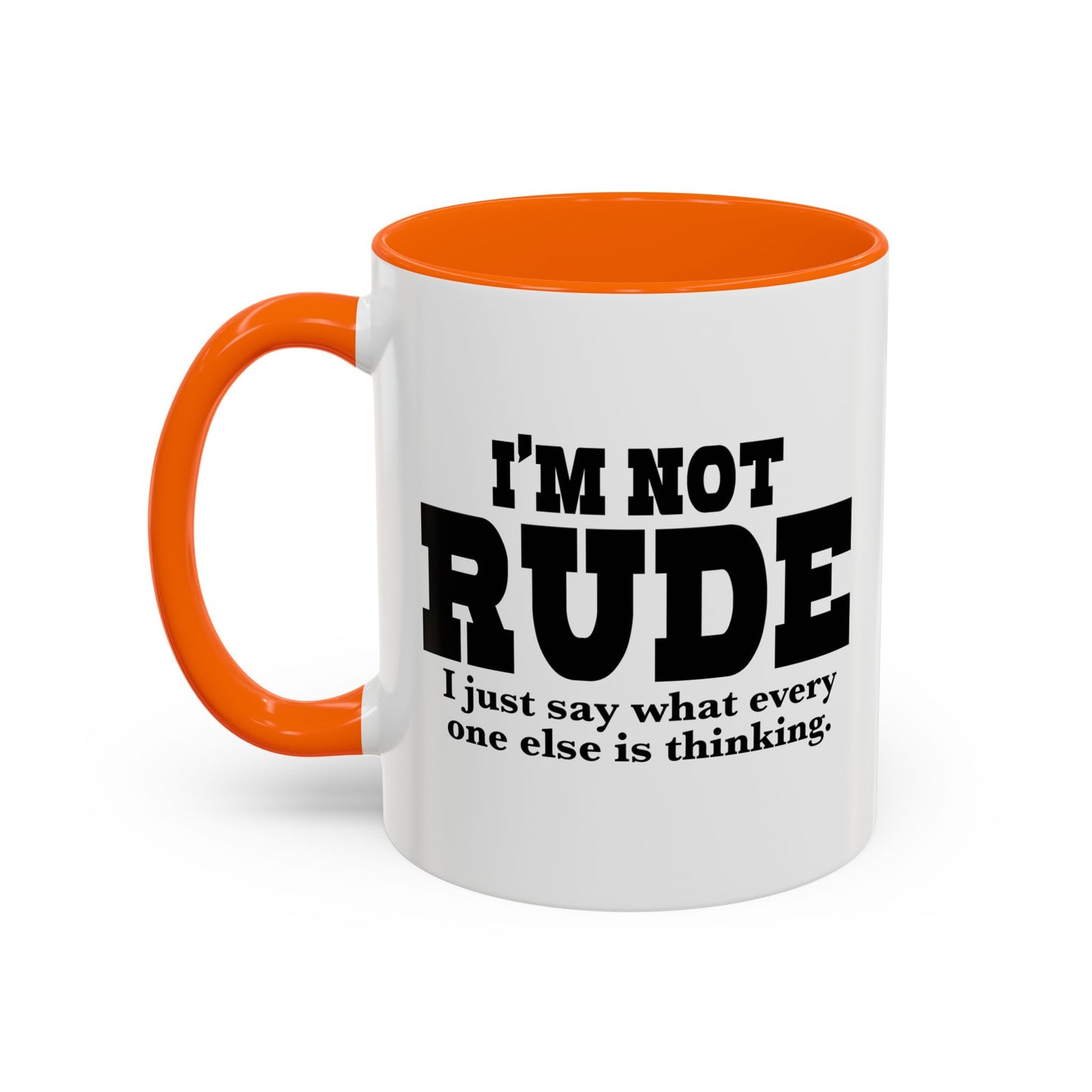 I'M NOT RUDE Accent BiColor Funny Sarcastic Mug