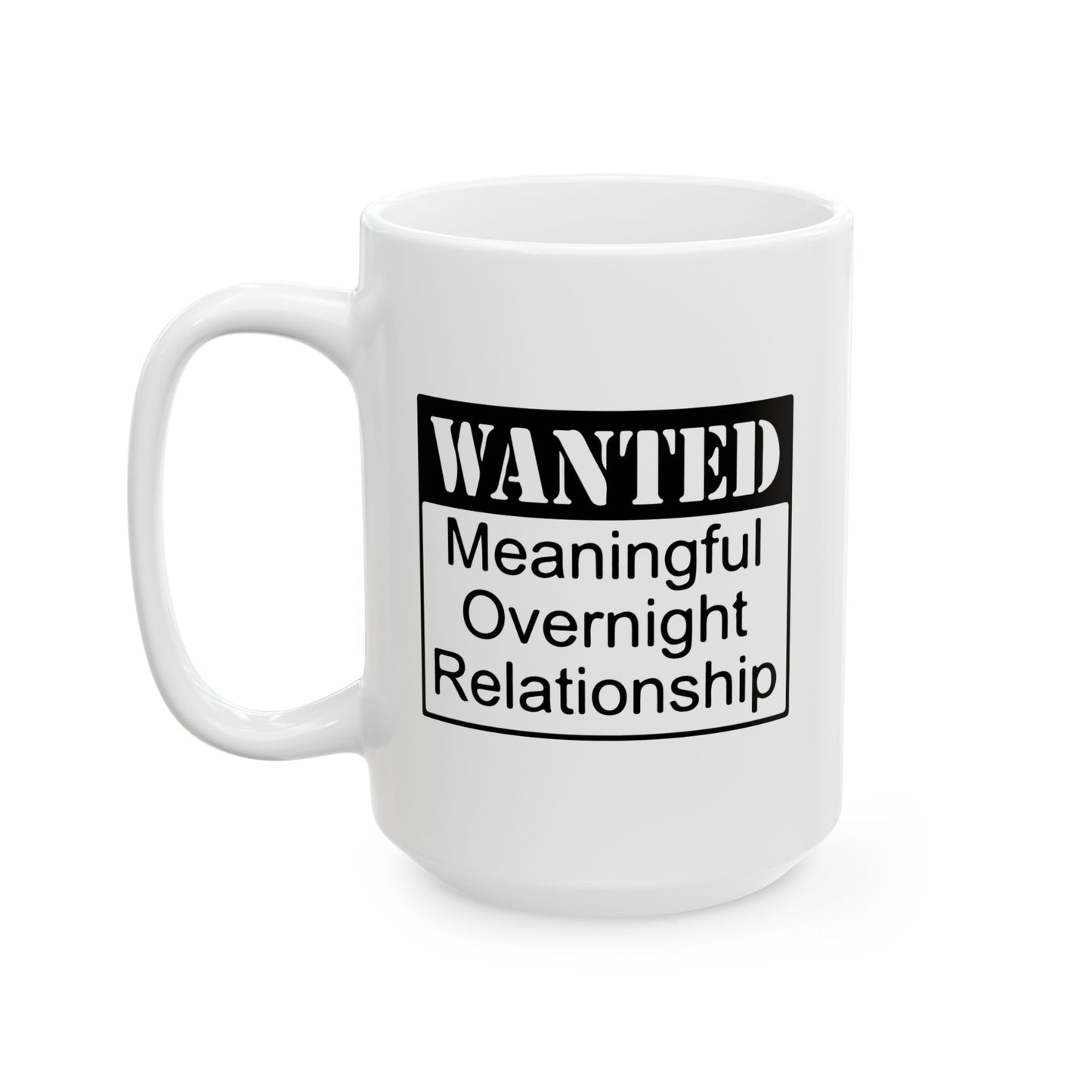 WANTED FUNNY SARCASTIC WHITE MUG