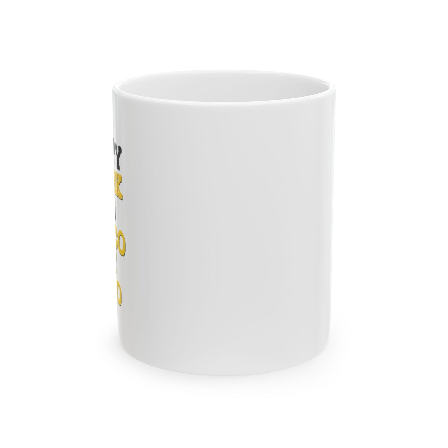 HAPPY DRUNK IM CINCO DE MAYO CELEBRATION WHITE MUG