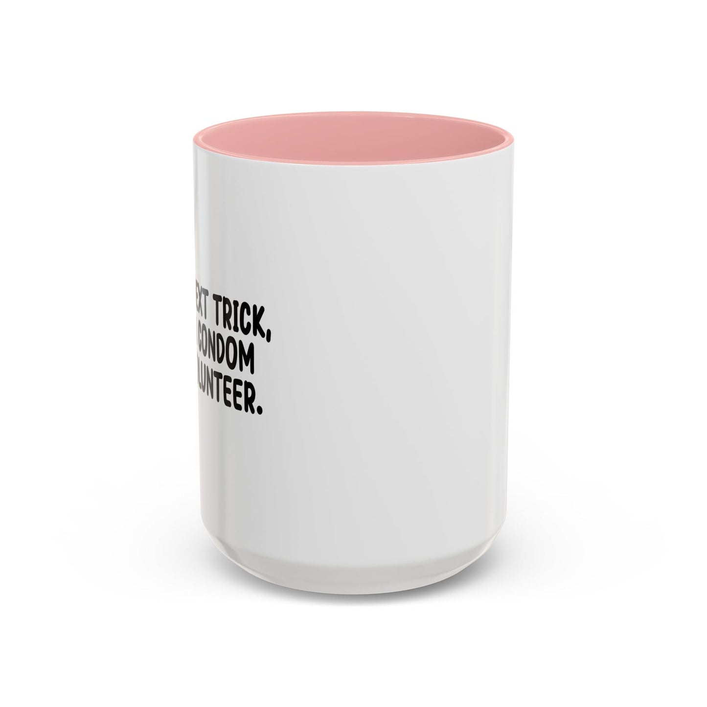 FOR MY NEXT Accent BiColor Funny Sarcastic Mug