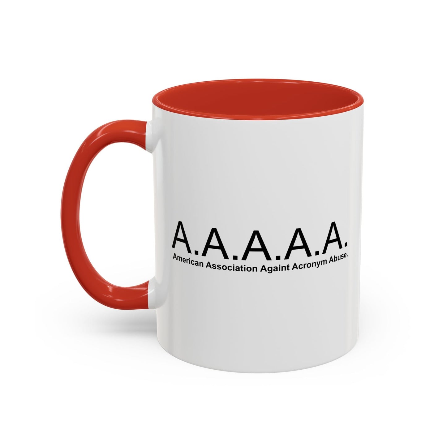 ACRONYM ABUSE ASSOCIATION Accent BiColor Funny Sarcastic Mug