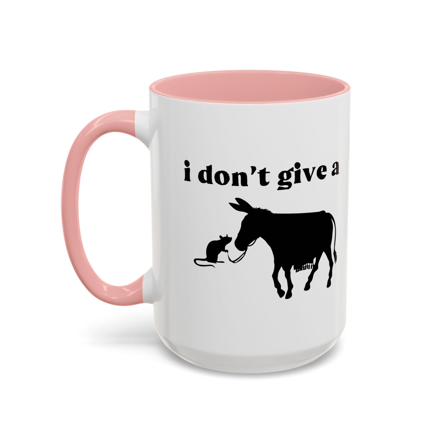 I Don't Give A Rats Ass Accent BiColor Funny Sarcastic Mug