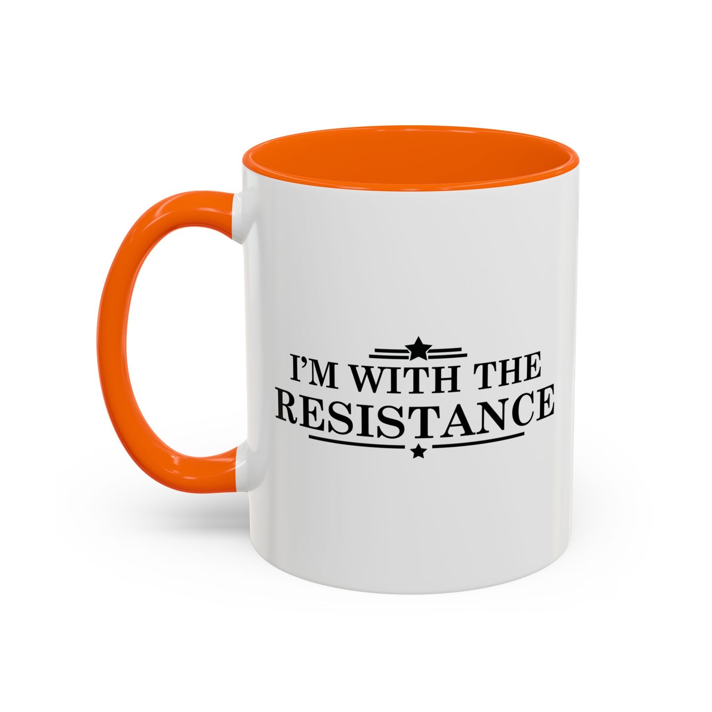 I'M WITH THE RESISTANCE Accent BiColor Funny Sarcastic Mug