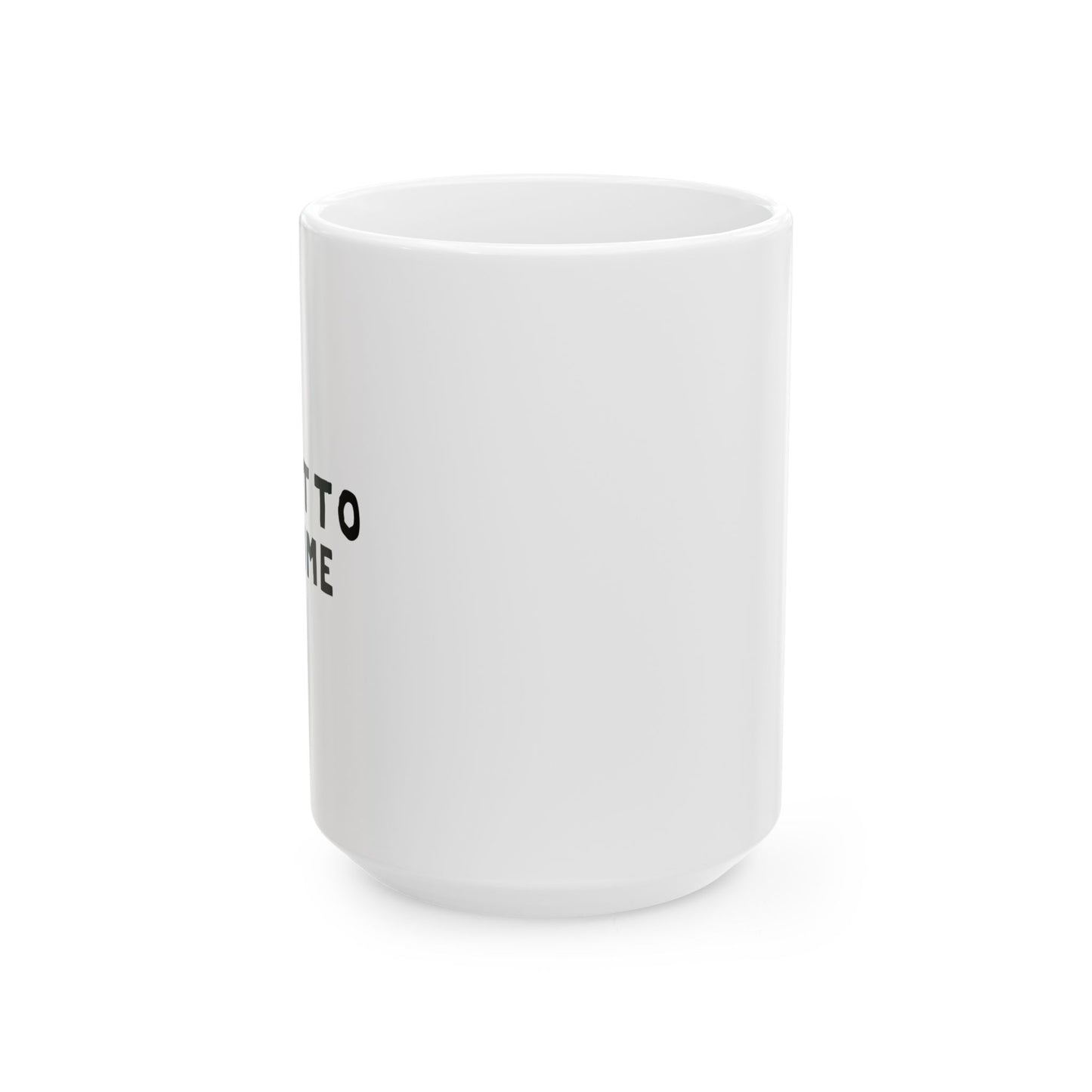 I WANT TO GO HOME FUNNY SARCASTIC WHITE MUG