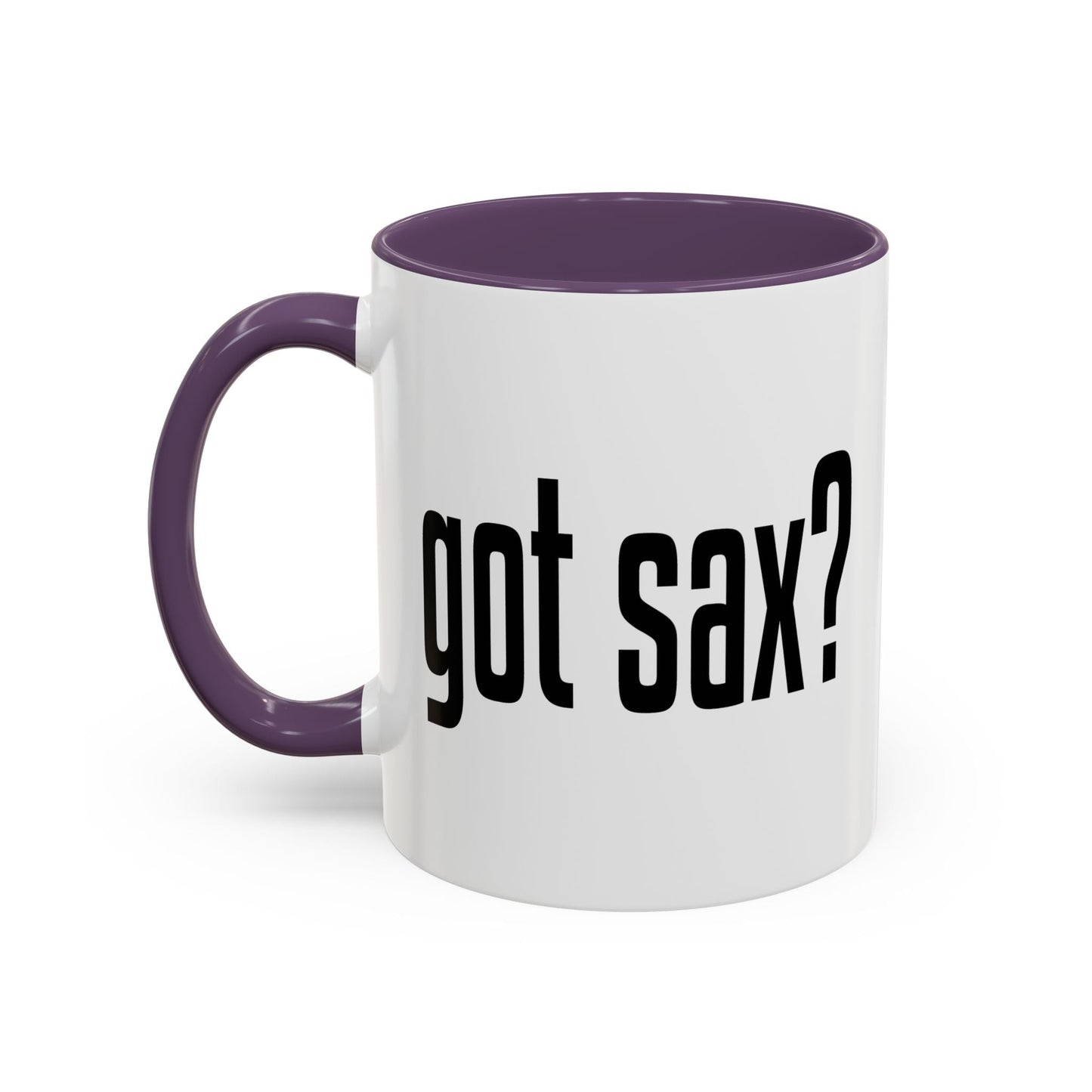 GOT SAX? Accent BiColor Funny Sarcastic Mug