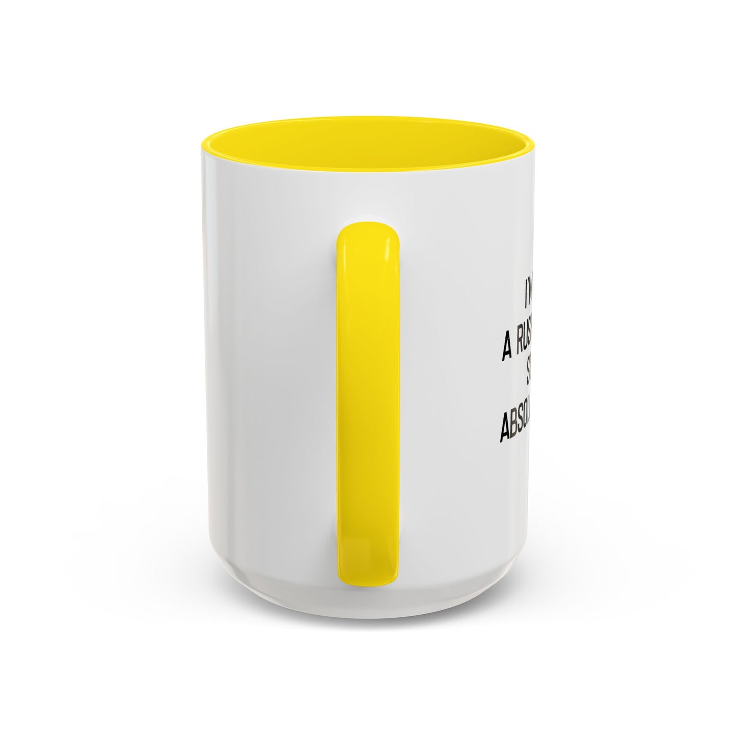 ALWAYS IN A RUSH TO GET HOME Accent BiColor Funny Sarcastic Mug