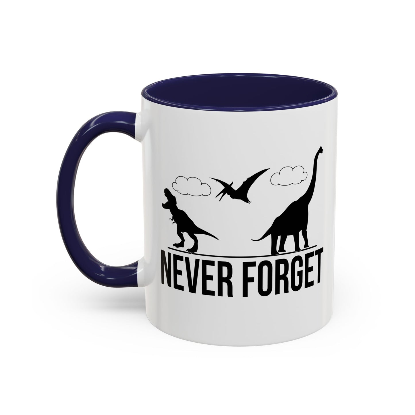 NEVER FORGET Accent BiColor Funny Sarcastic Mug