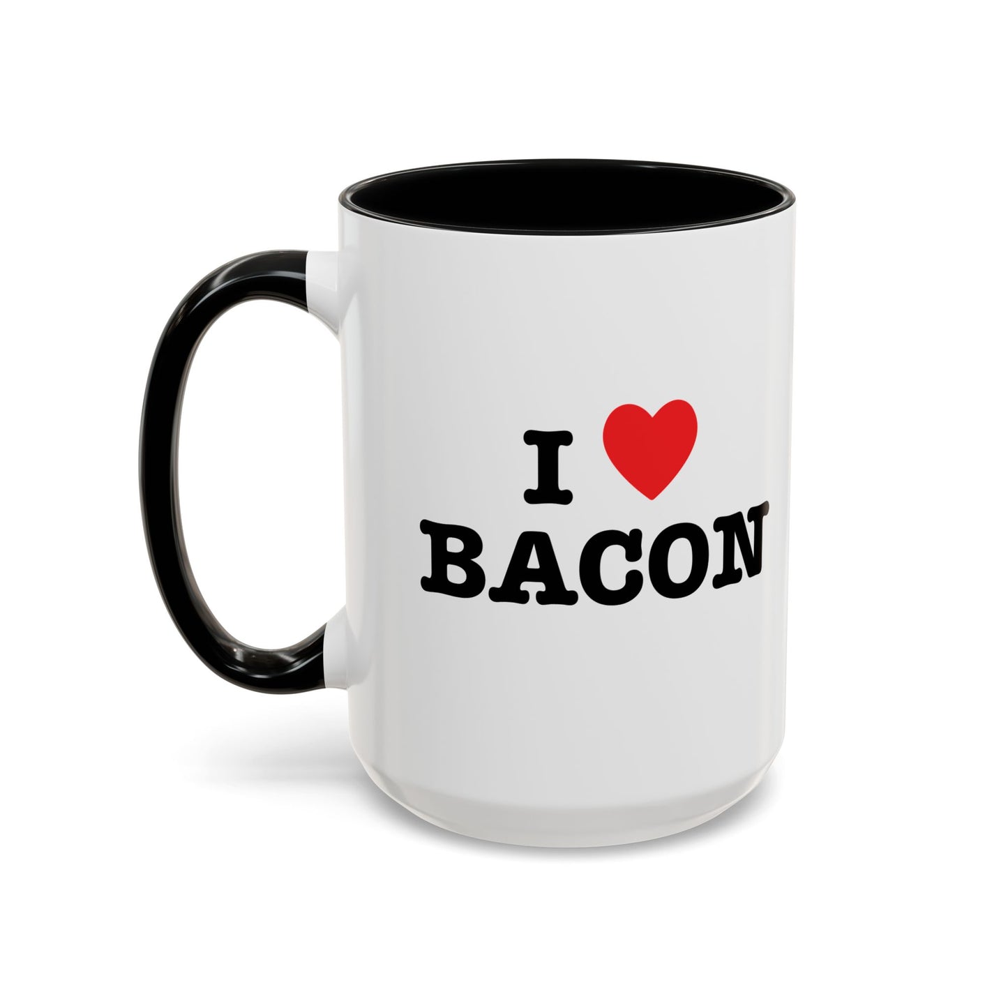 I LOVE BACON Accent BiColor Funny Sarcastic Mug