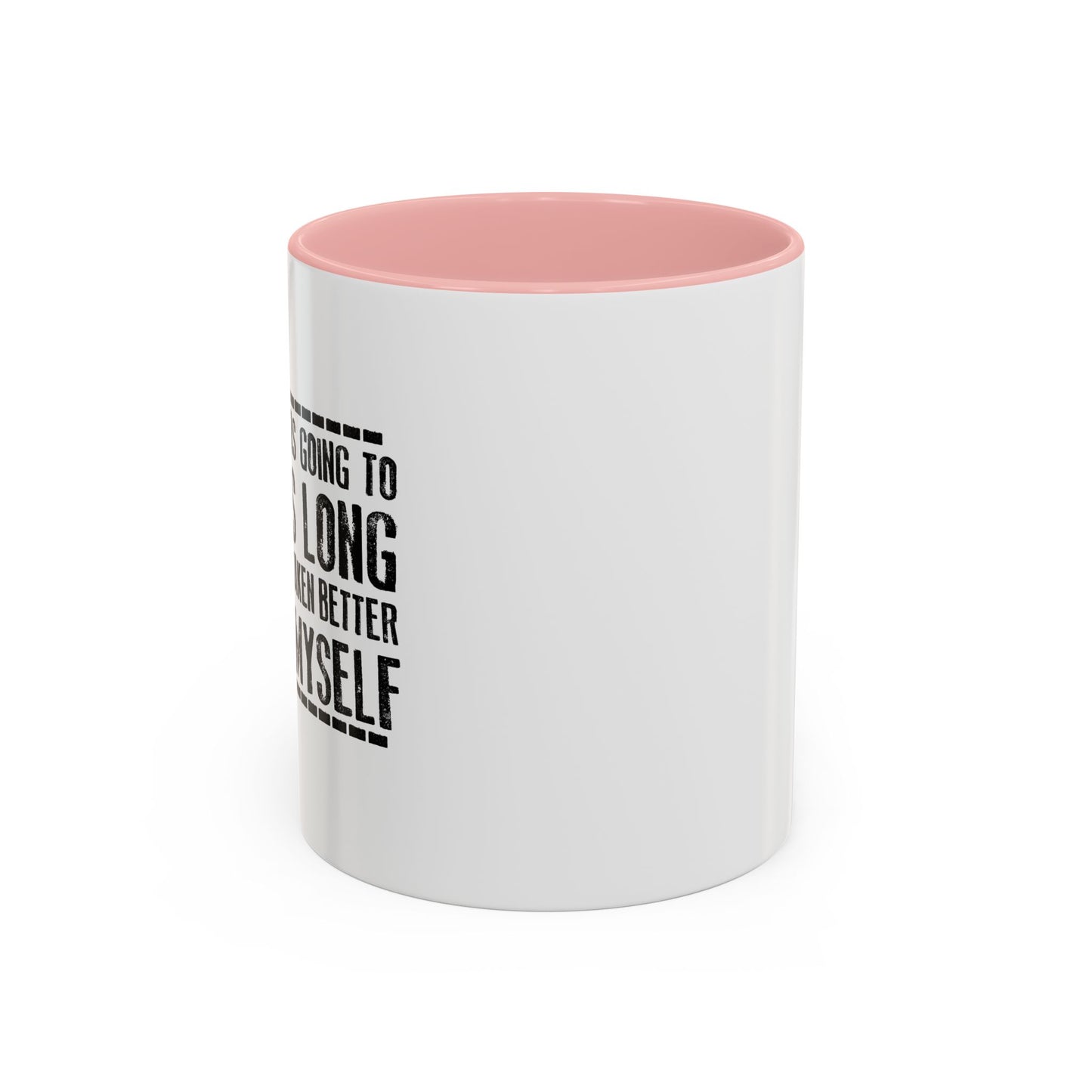 LIVE THIS LONG Accent BiColor Funny Sarcastic Mug