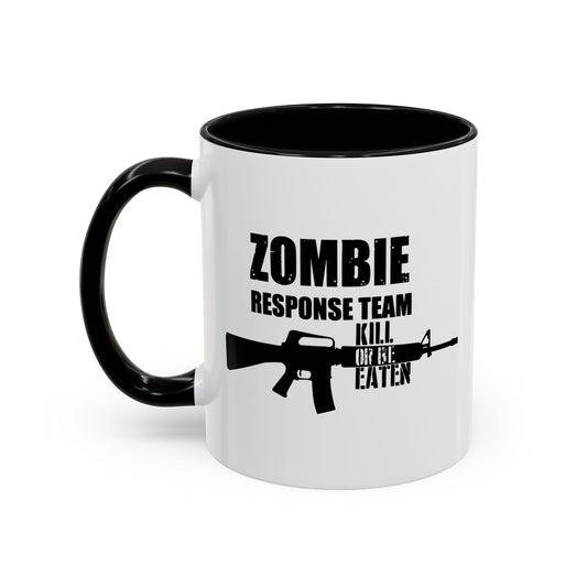 ZOMBIE RESPONSE TEAM Accent BiColor Funny Sarcastic Mug