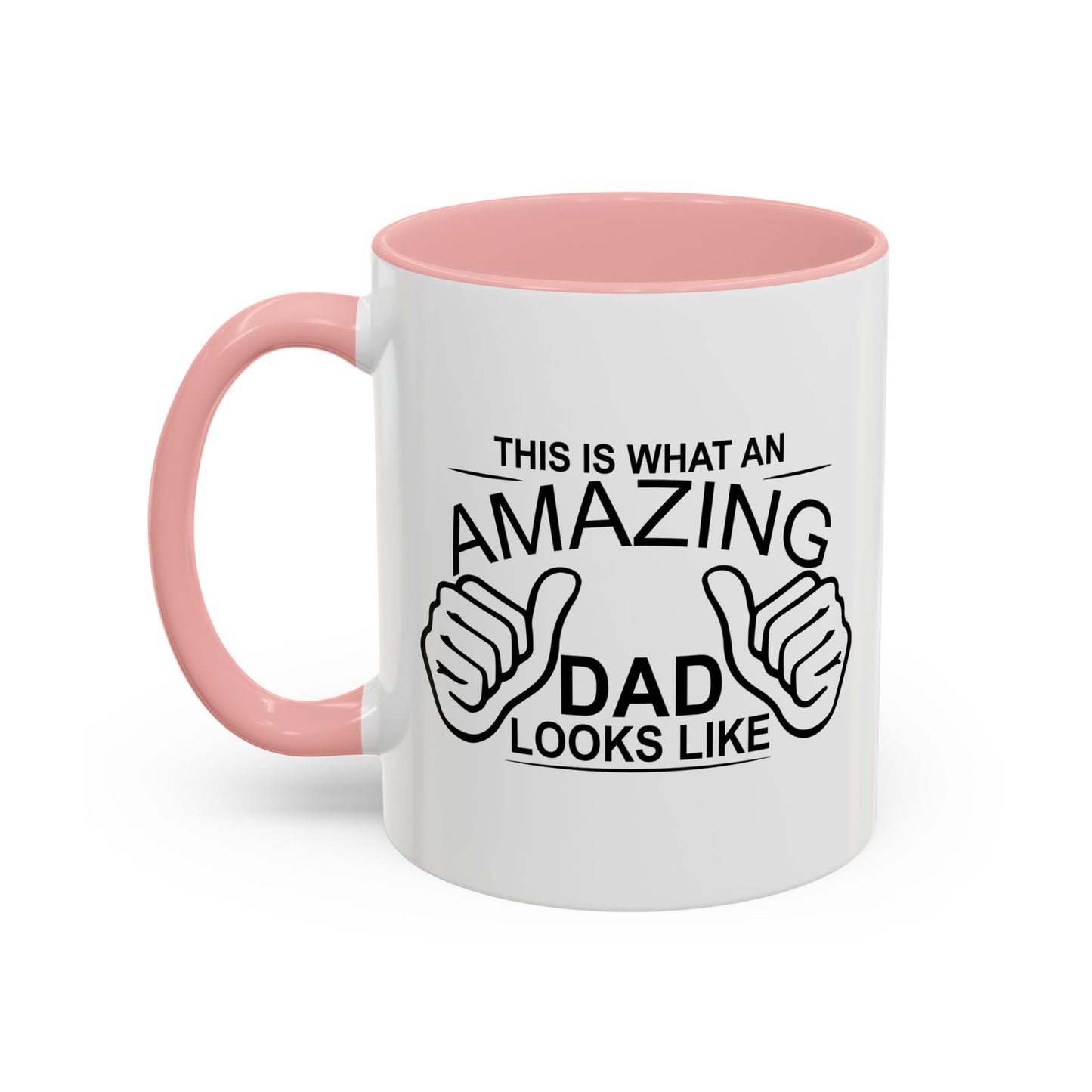 THIS IS WHAT AN AMAZING DAD LOOKS LIKE Accent BiColor Funny Sarcastic Mug