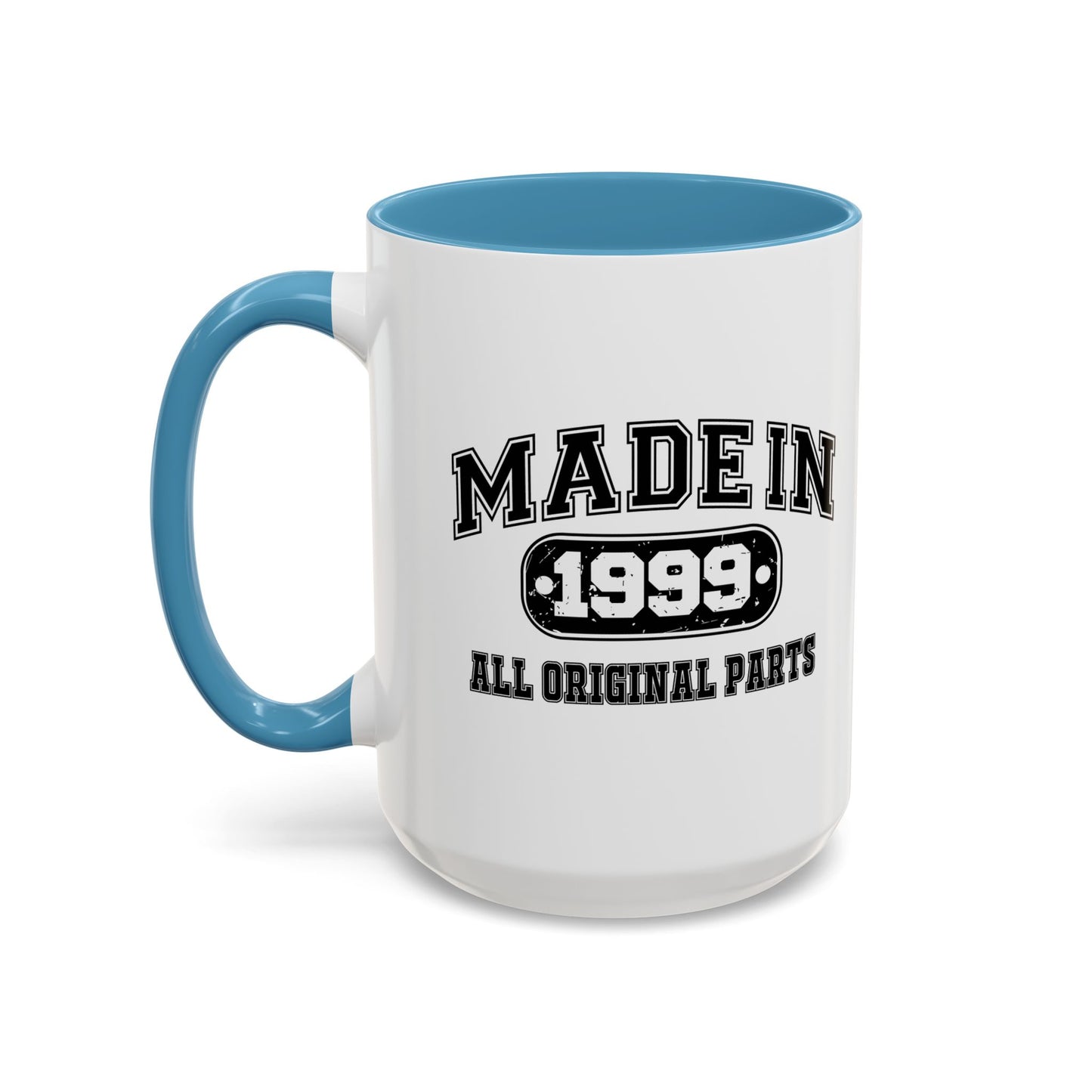 MADE IN 1999 Accent BiColor Funny Sarcastic Mug