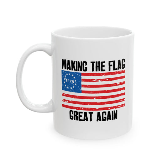 MAKING THE BETSY ROSE FLAG GREAT AGAIN PATRIOTIC WHITE MUG