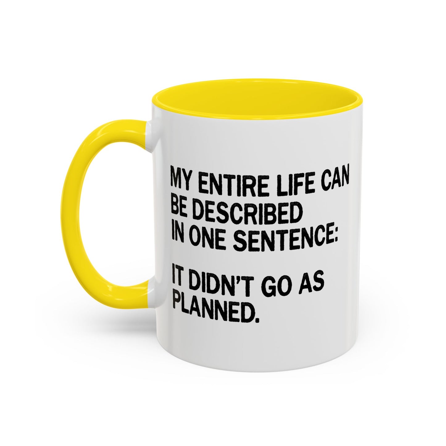 IT DIDN'T GO AS PLANNED. Accent BiColor Funny Sarcastic Mug