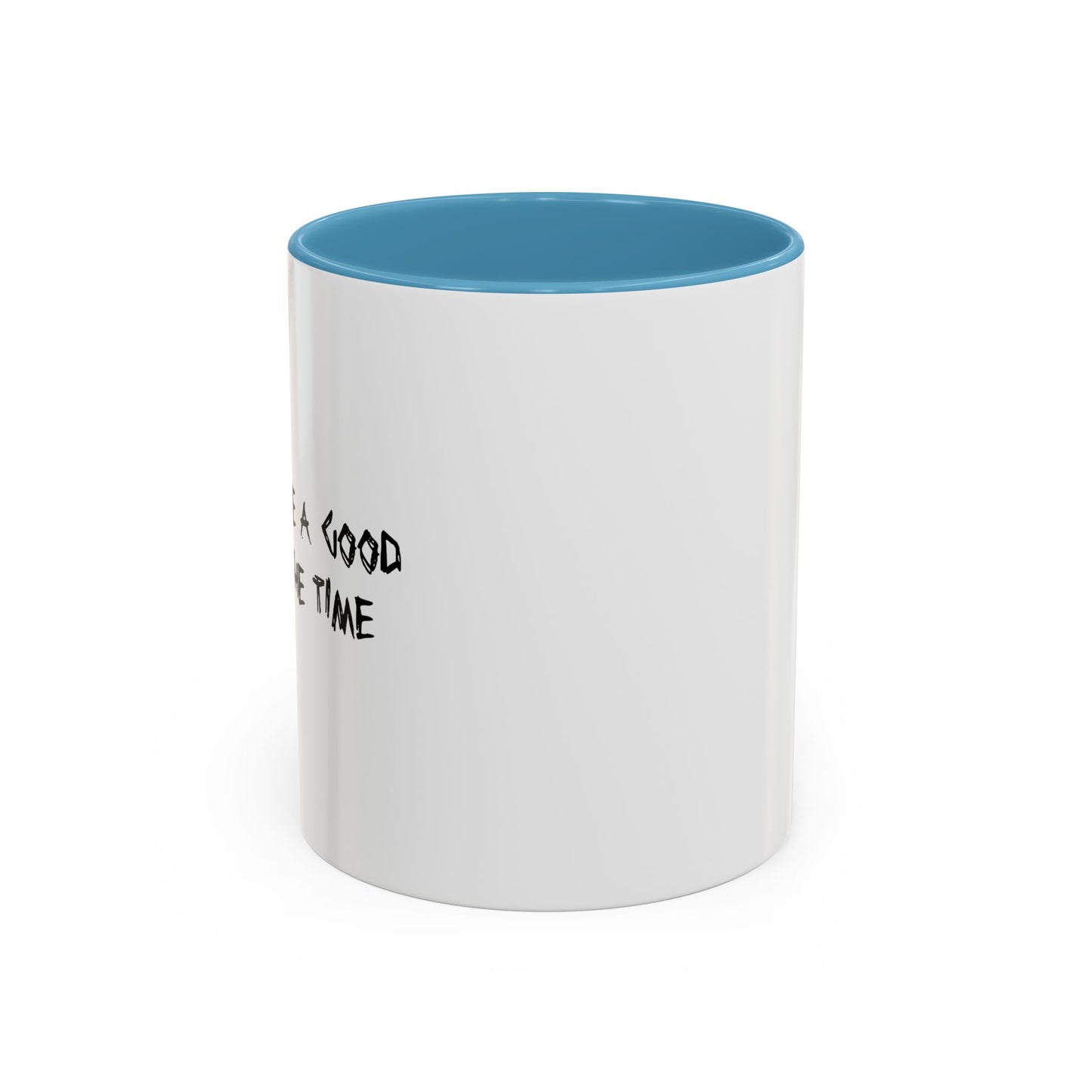 SEEMED LIKE A GOOD IDEA AT THE TIME Accent BiColor Funny Sarcastic Mug