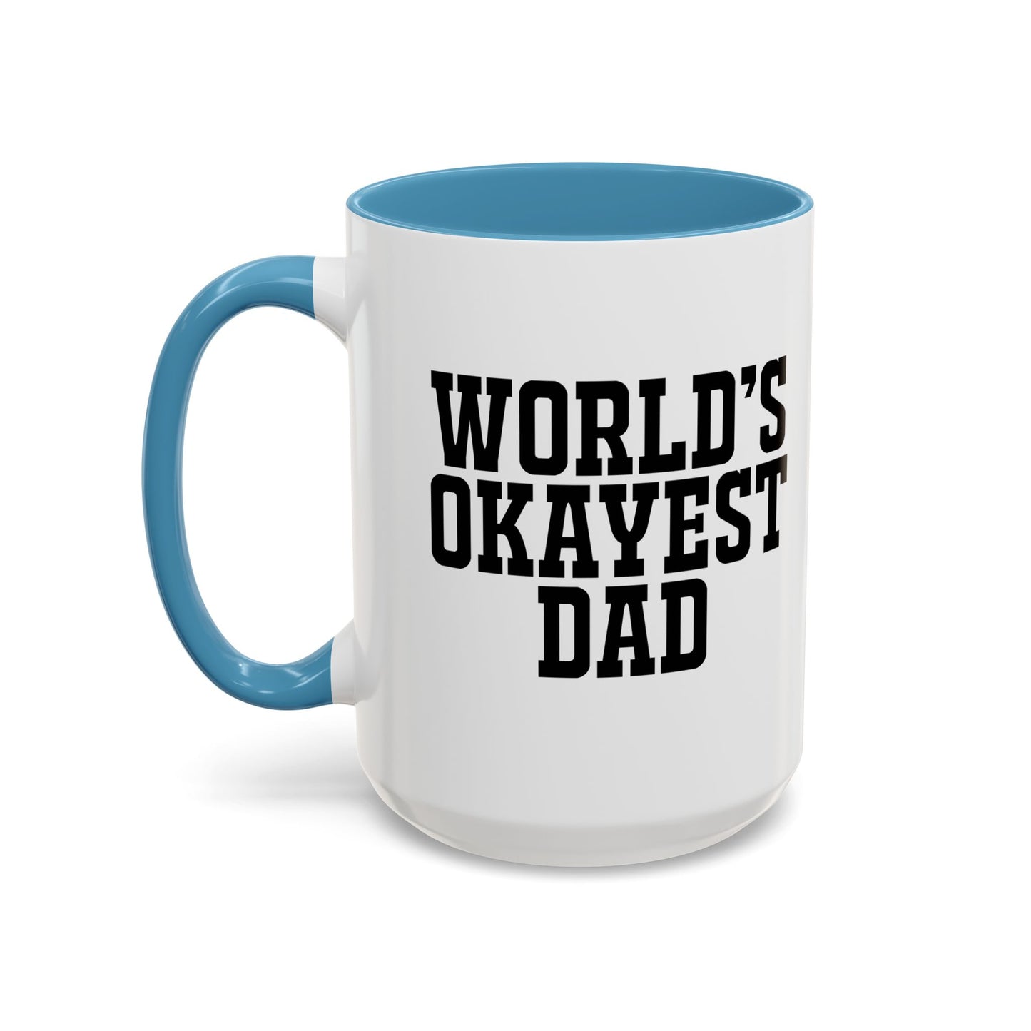 WORLD'S OKAYEST DAD Accent BiColor Funny Sarcastic Mug