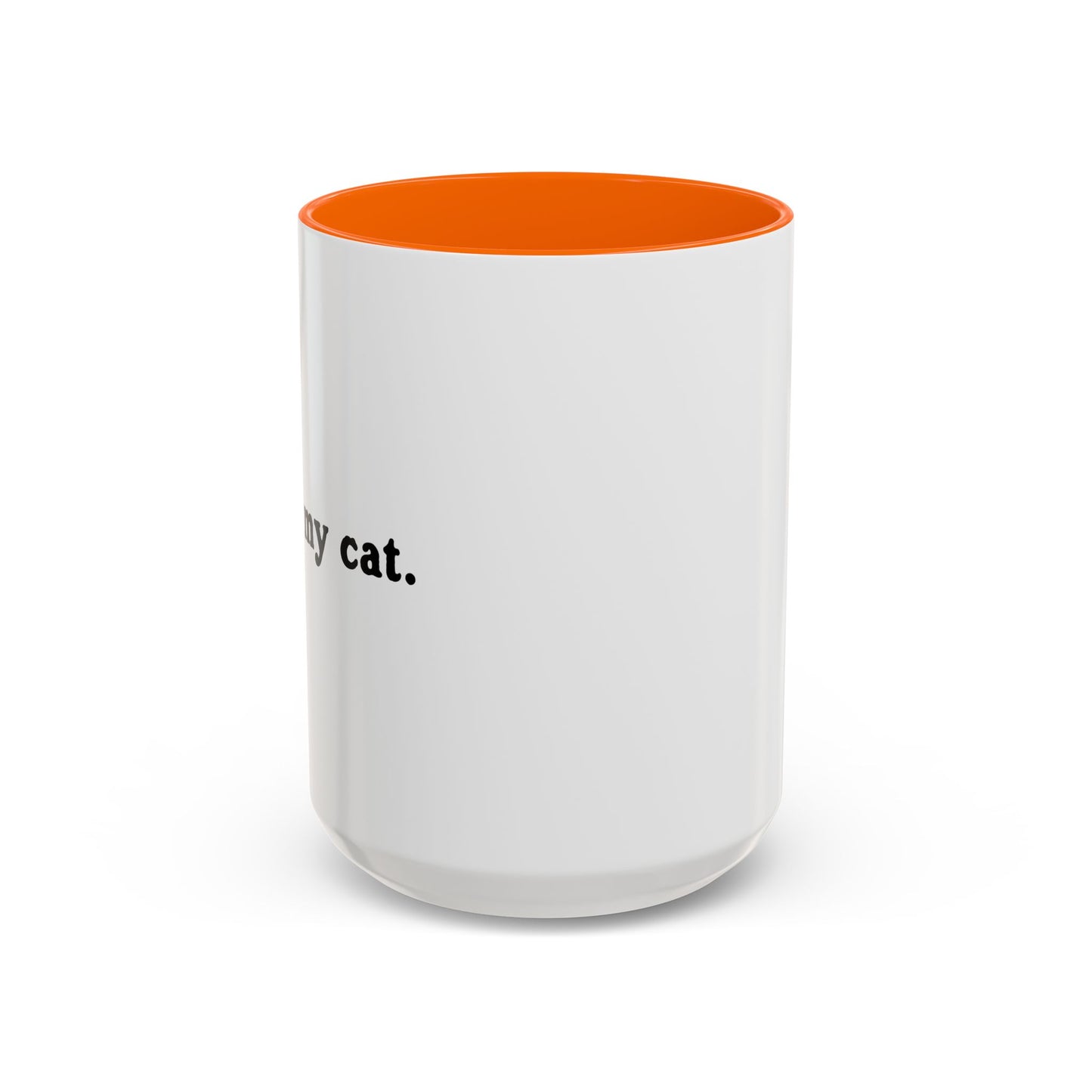 I MISS MY CAT Accent BiColor Funny Sarcastic Mug