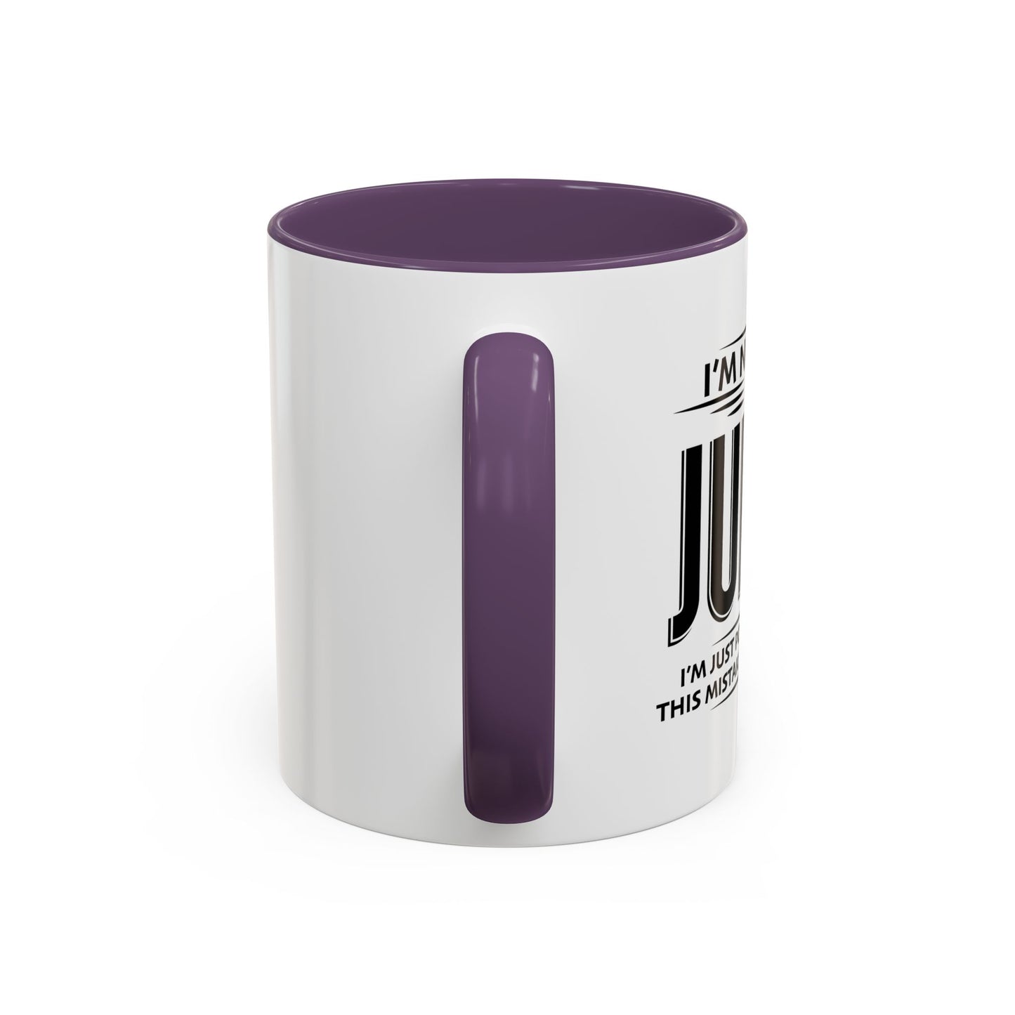 I'M NOT HERE TO black Accent BiColor Funny Sarcastic Mug