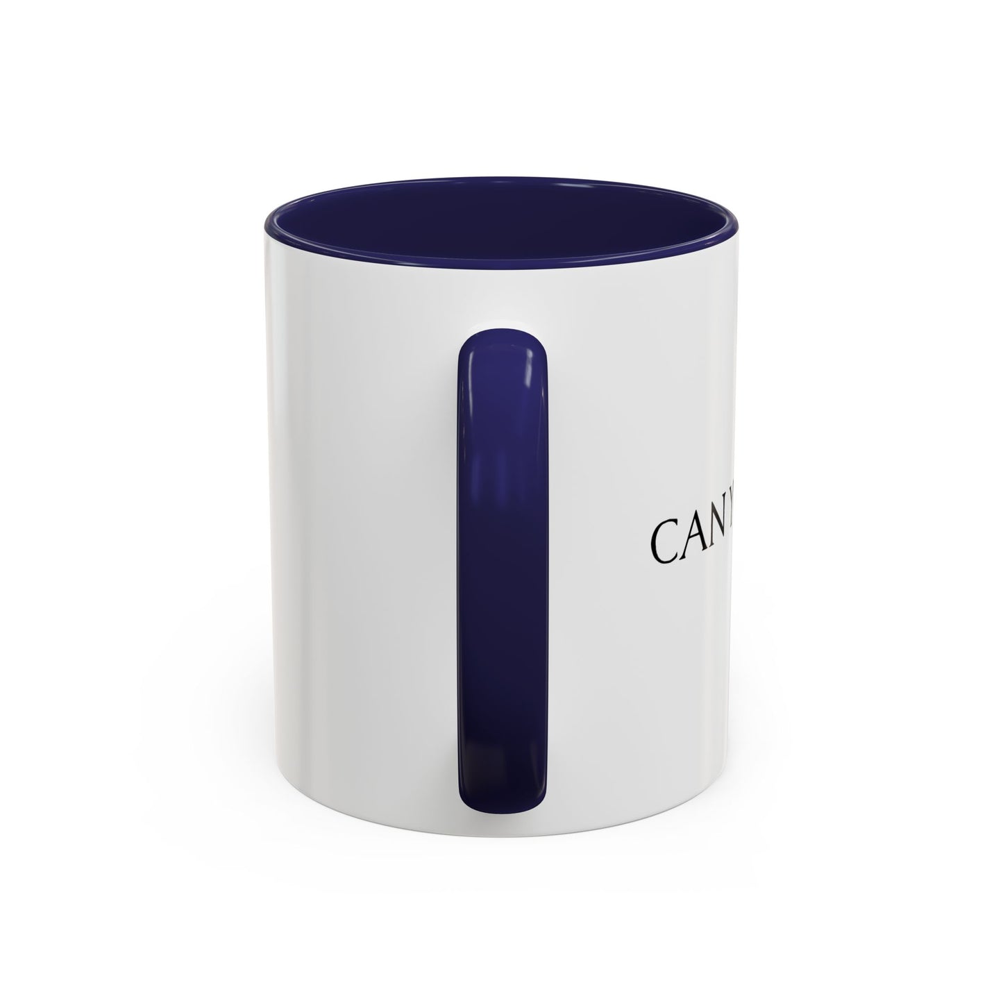 CAN YOU NOT? Accent BiColor Funny Sarcastic Mug