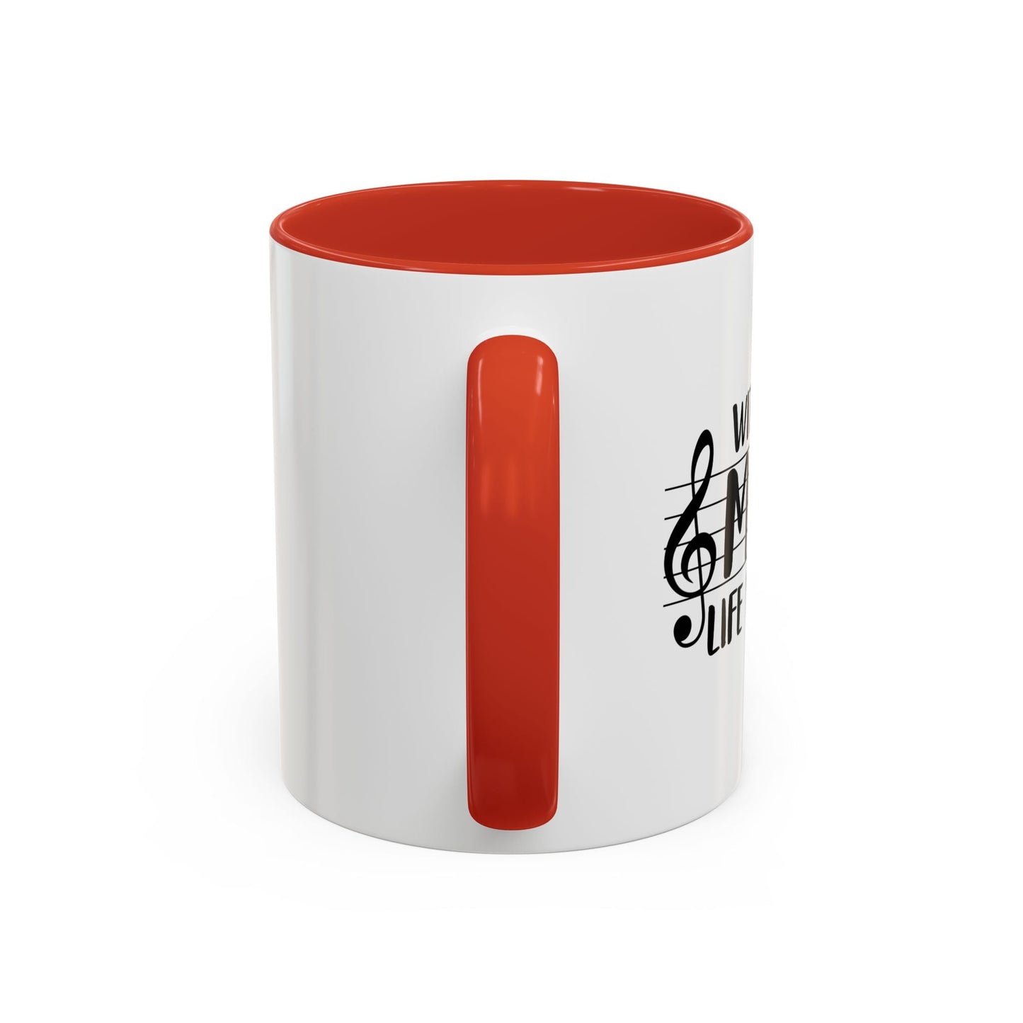 WITHOUT MUSIC LIFE WOULD B b Accent BiColor Funny Sarcastic Mug