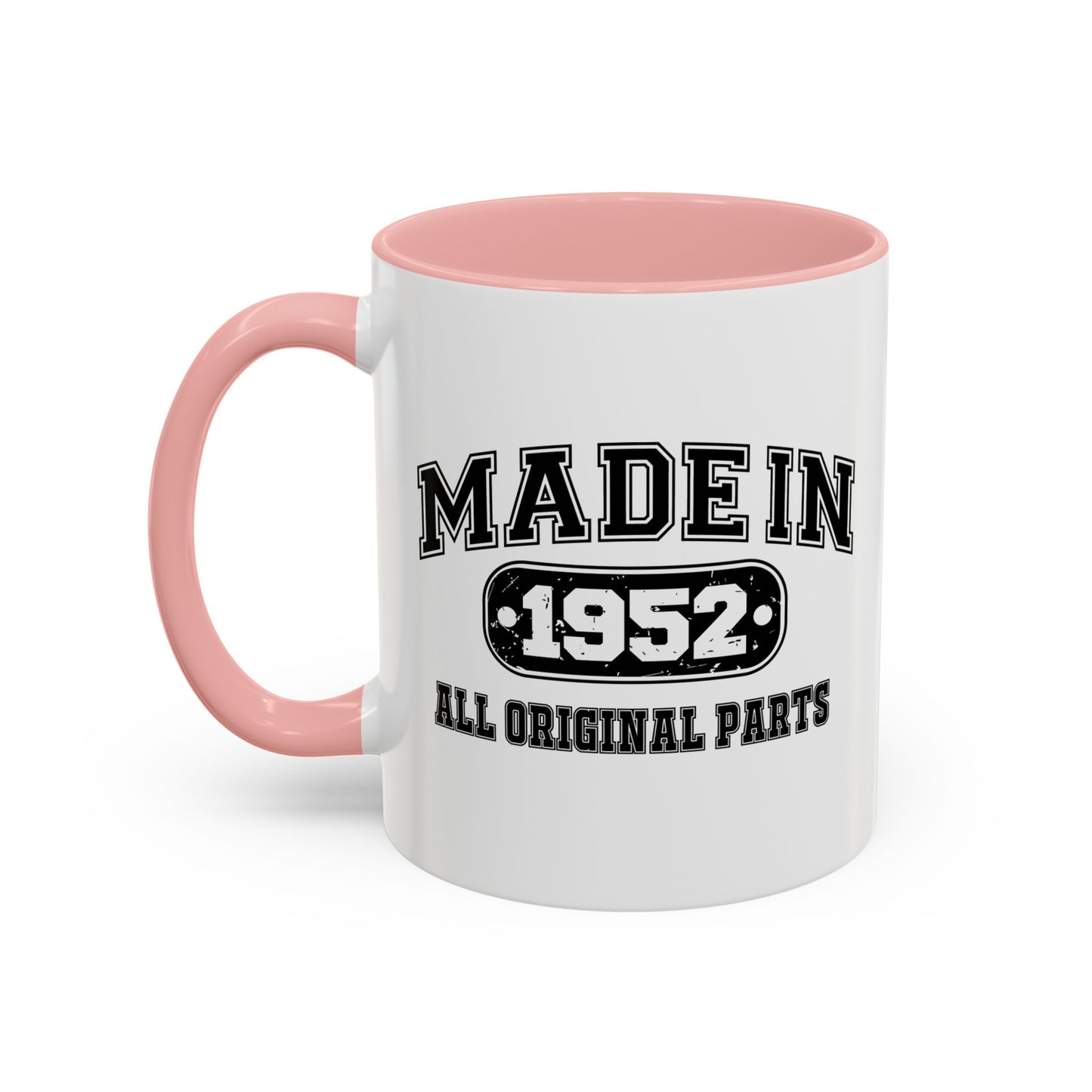 MADE IN 1952 Accent BiColor Funny Sarcastic Mug