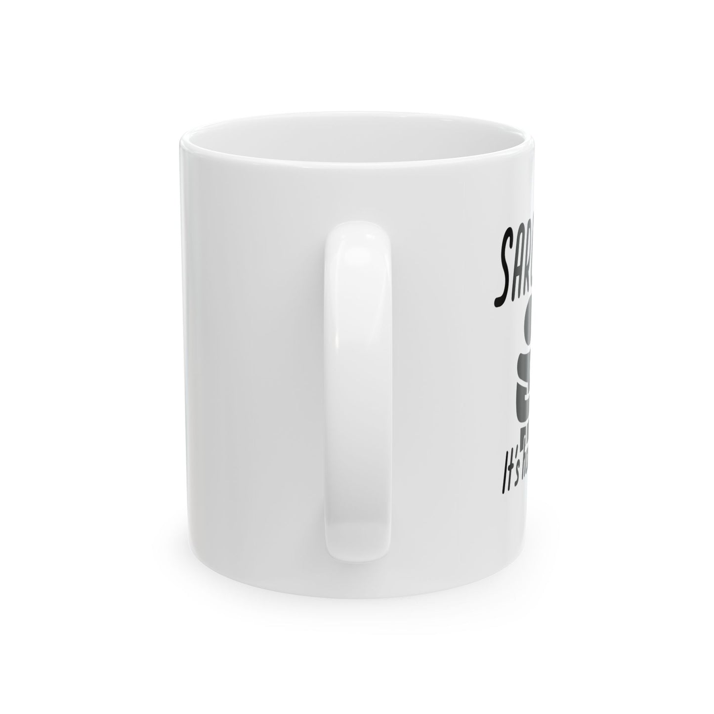 SARCASM ITS HOW I HUG FUNNY SARCASTIC WHITE MUG