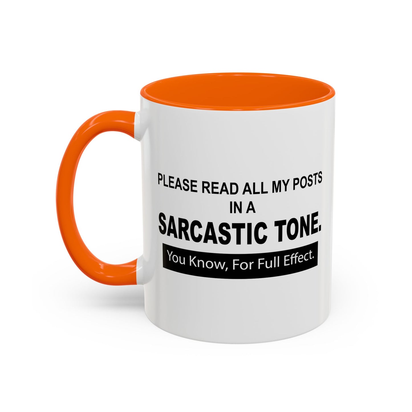 READ IN SARCASTIC TONE FOR FULL EFFECT Accent BiColor Funny Sarcastic Mug