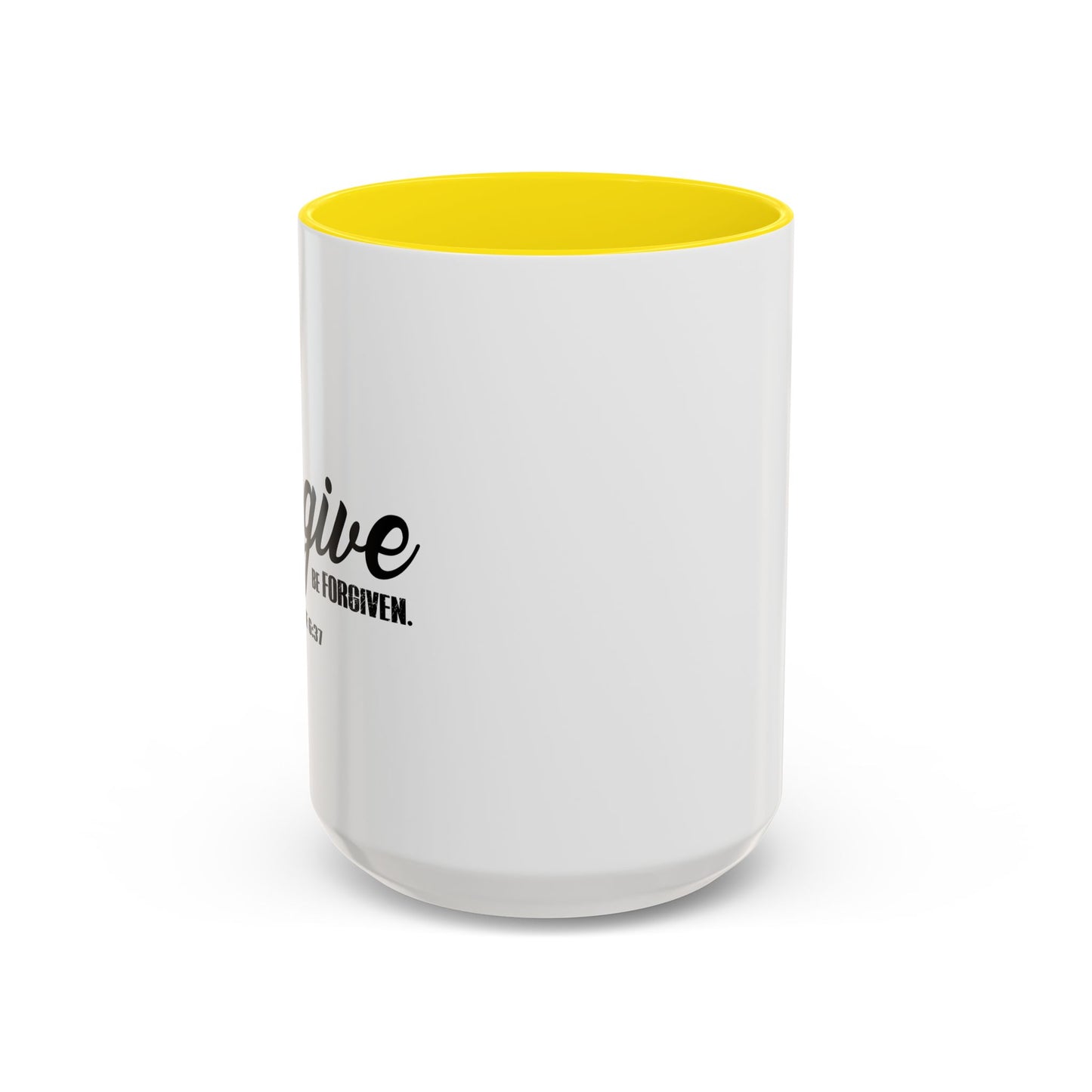 FORGIVE AND YOU WILL BE FORGIVEN - LUKE 6-37 Accent BiColor Mug