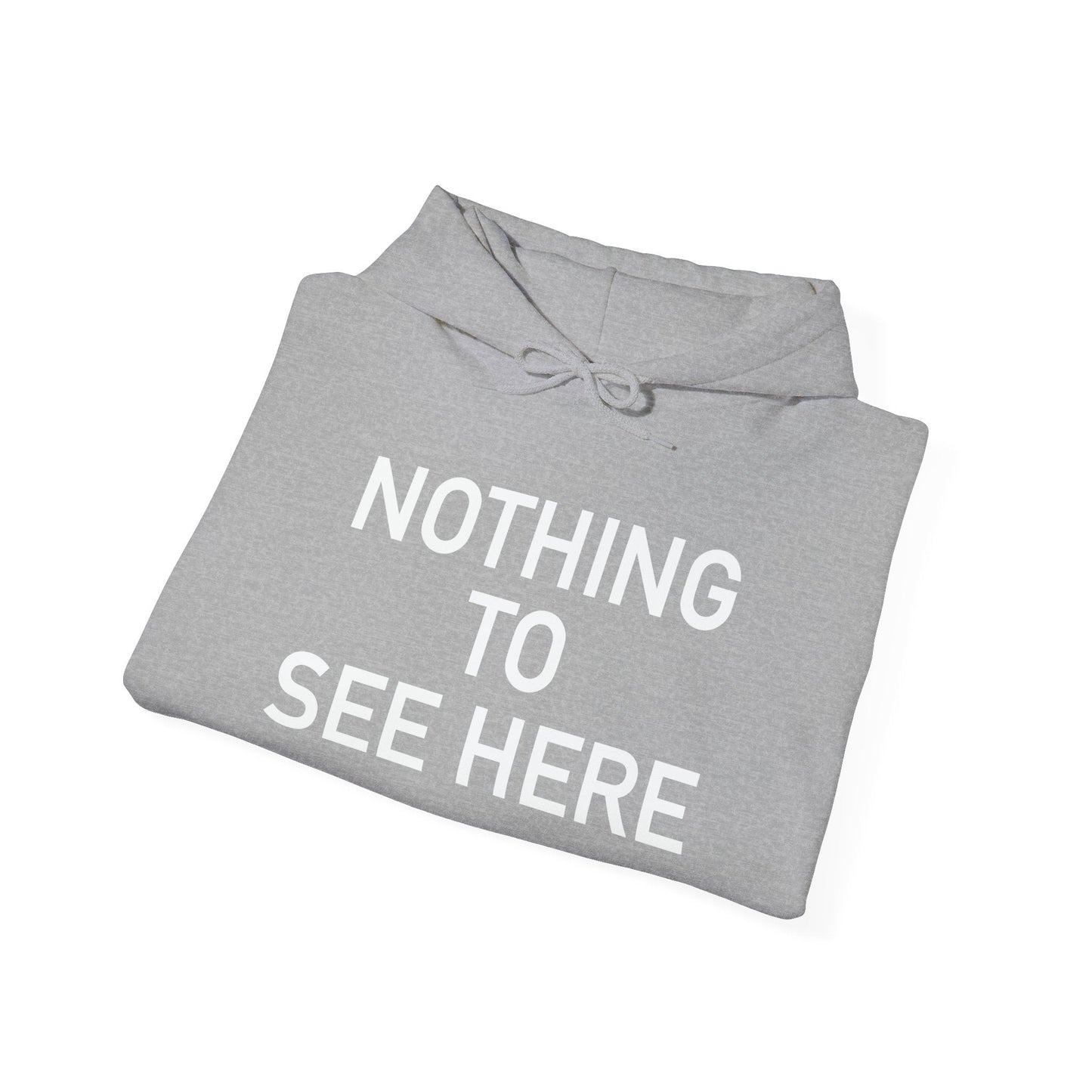 NOTHING TO SEE HERE. - Premium Unisex Funny Sarcastic Black Hoodie Sweatshirt