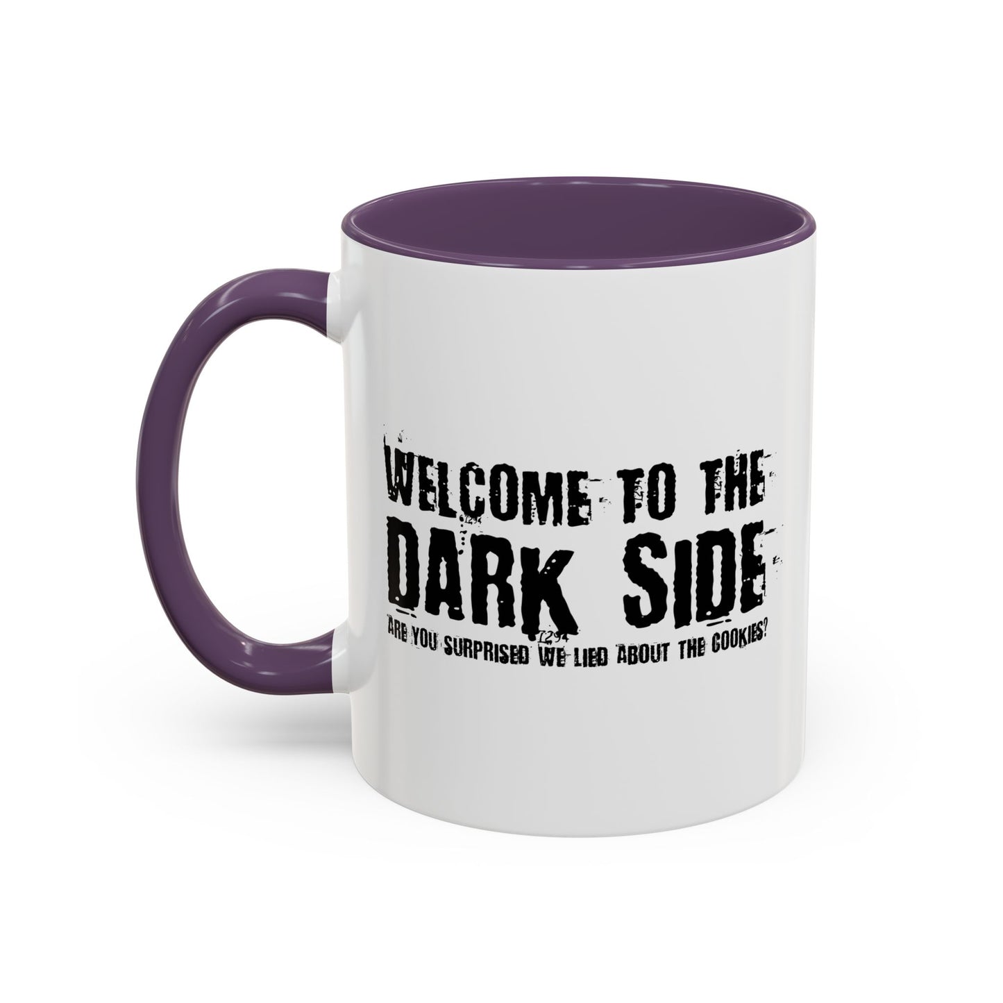 WELCOME TO THE DARK SIDE Accent BiColor Funny Sarcastic Mug