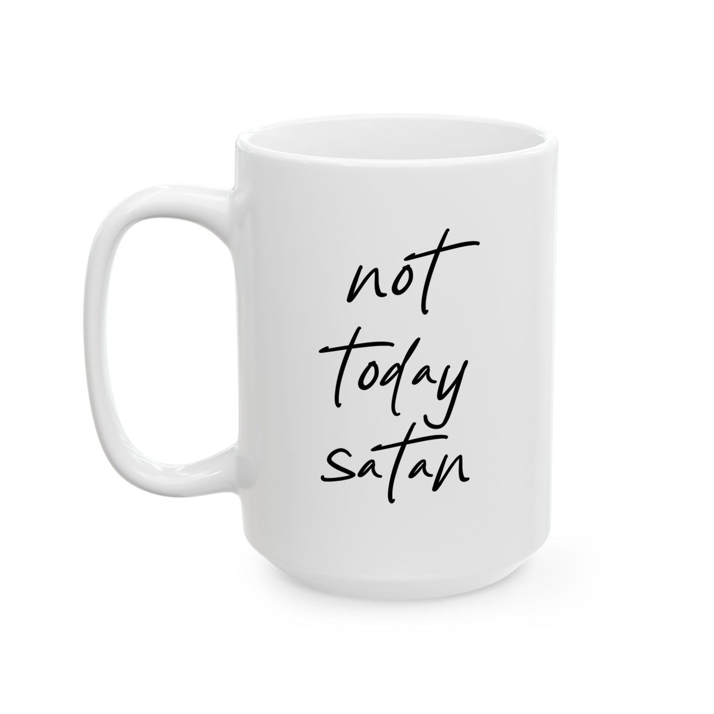 NOT TODAY SATAN FUNNY SARCASTIC MUG