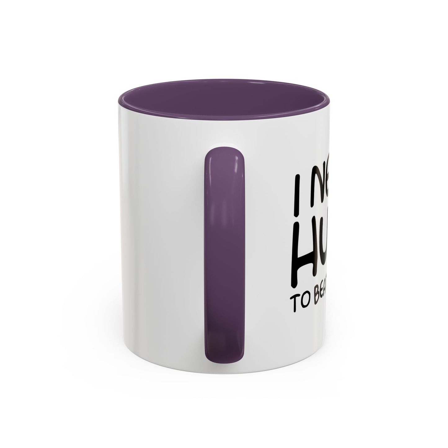 I Need a Hug e Stick to  Beat You With Accent BiColor Funny Sarcastic Mug