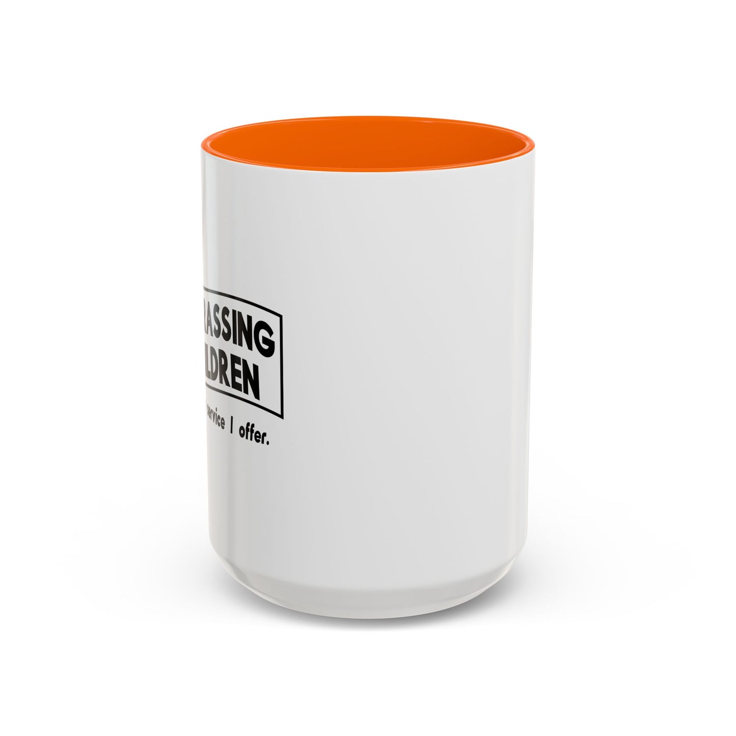 ONE MORE SERVICE I OFFER Accent BiColor Funny Sarcastic Mug