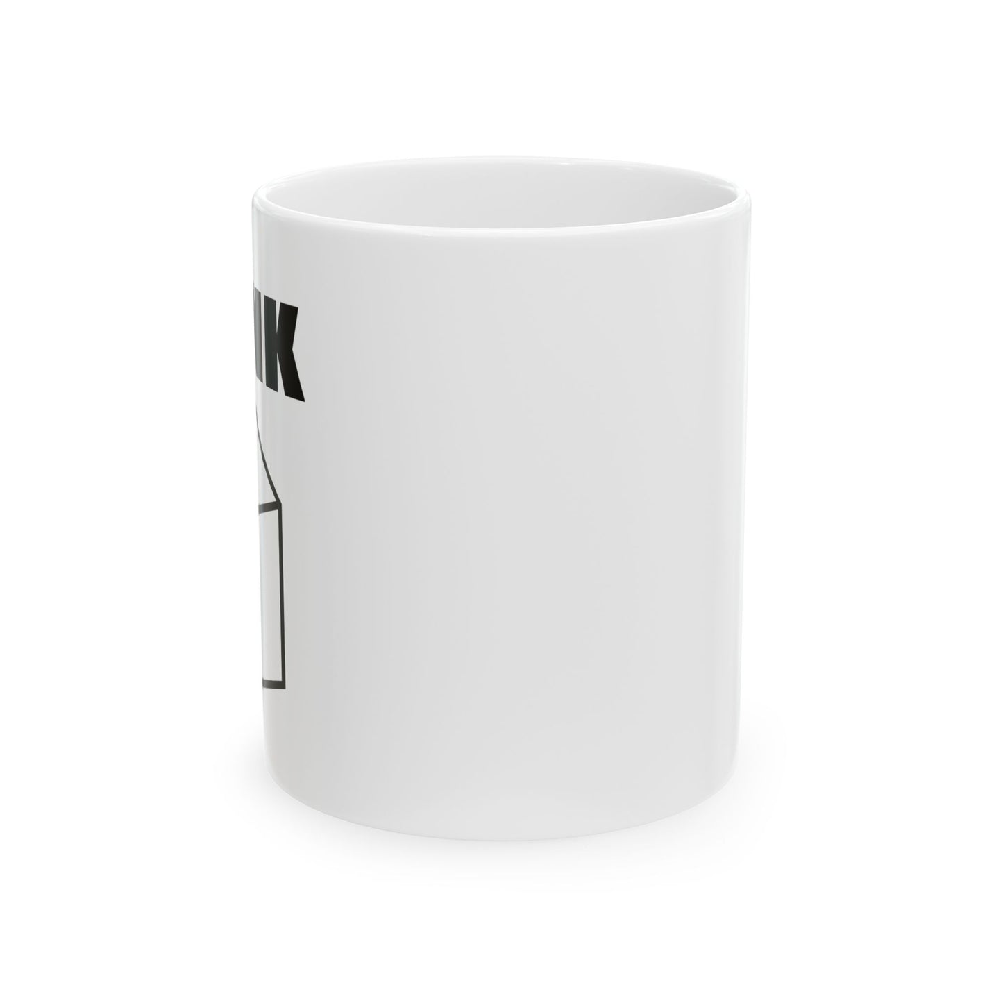 THINK FUNNY SARCASTIC MUG