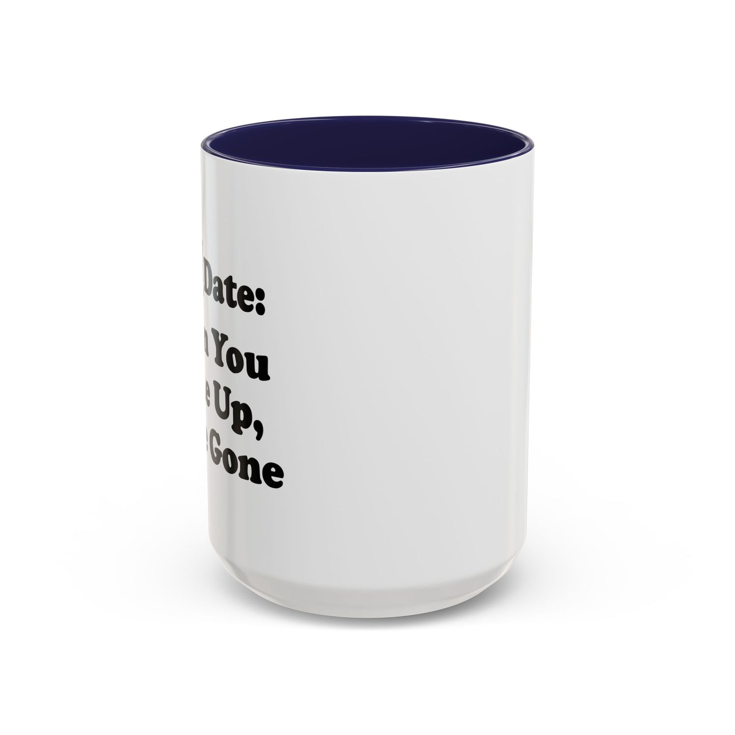 DREAM DATE Accent BiColor Funny Sarcastic Mug