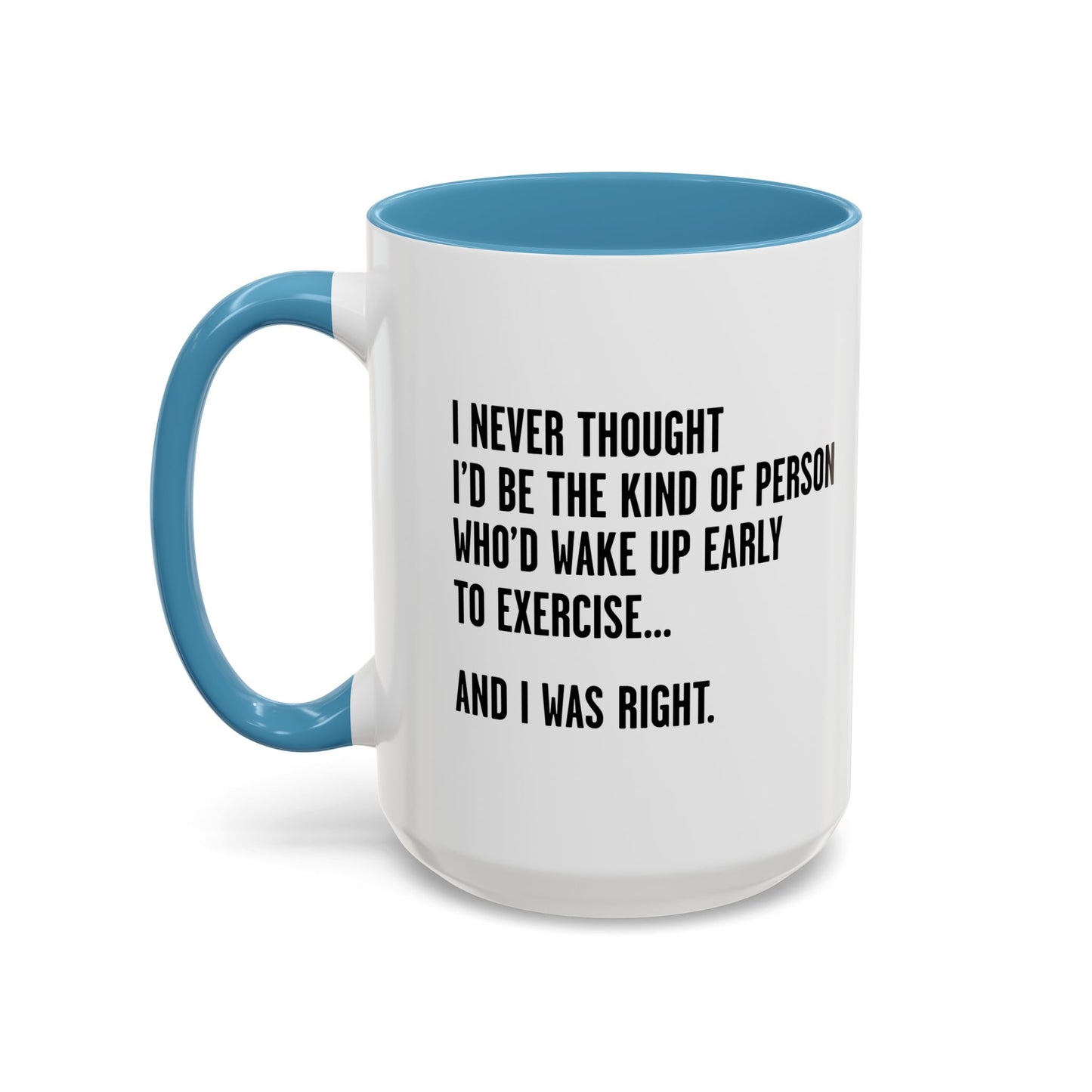 I WAS RIGHT Accent BiColor Funny Sarcastic Mug