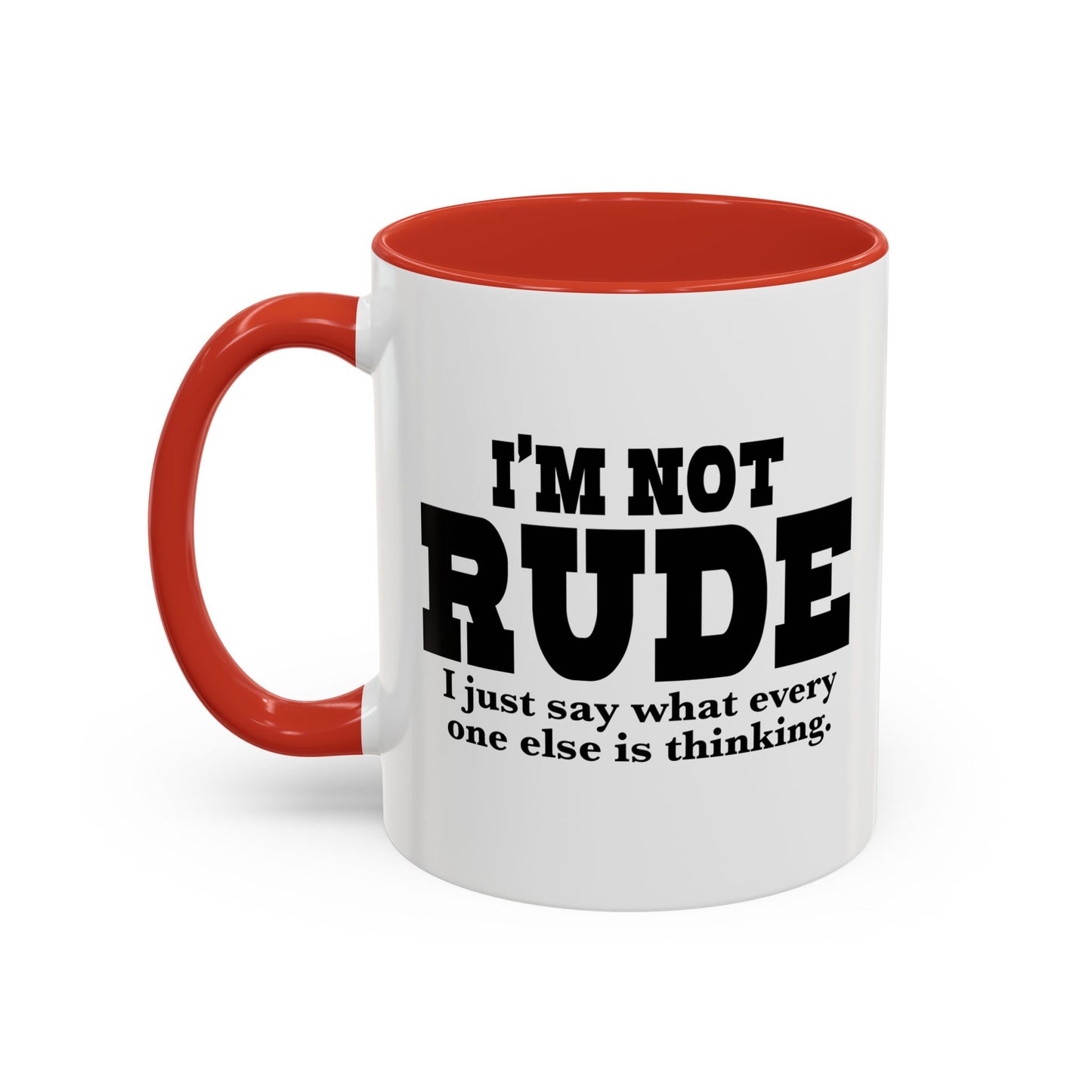 I'M NOT RUDE Accent BiColor Funny Sarcastic Mug