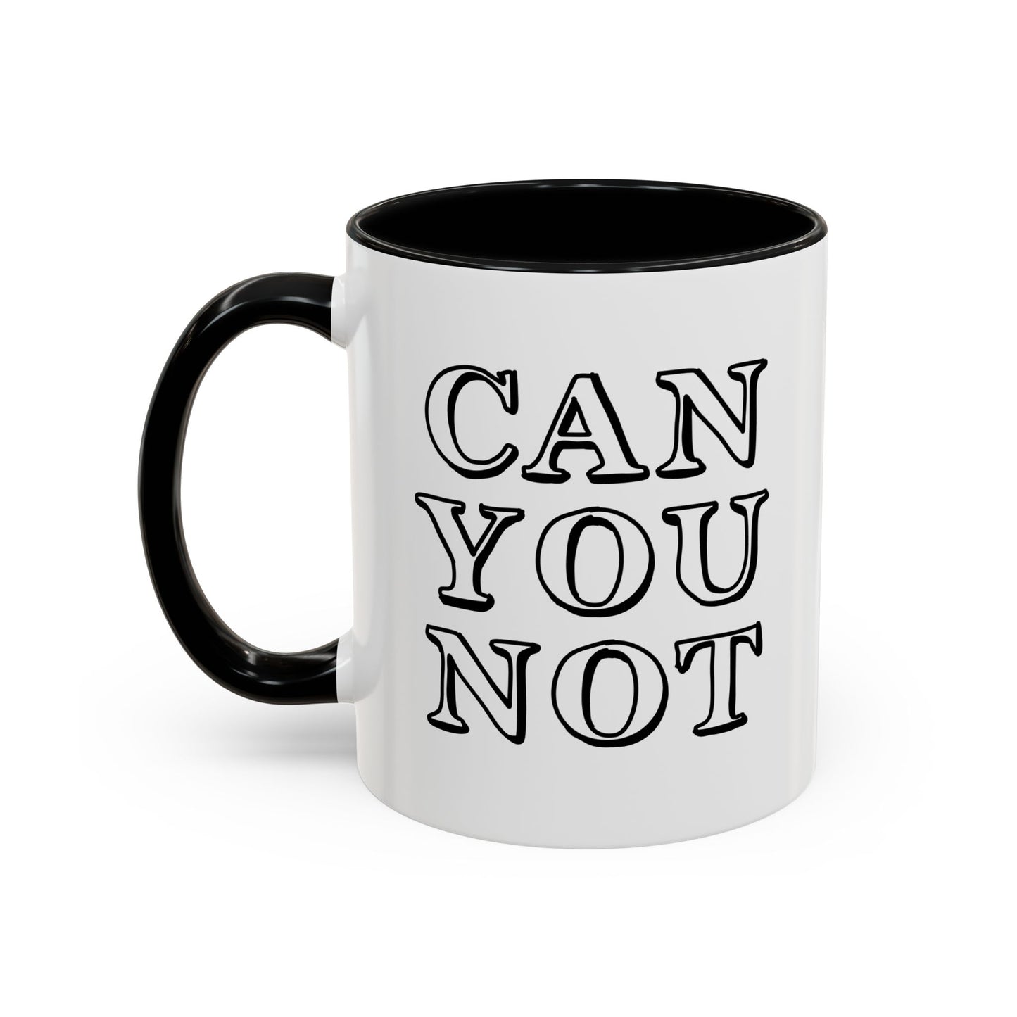 CAN YOU NOT Accent BiColor Funny Sarcastic Mug