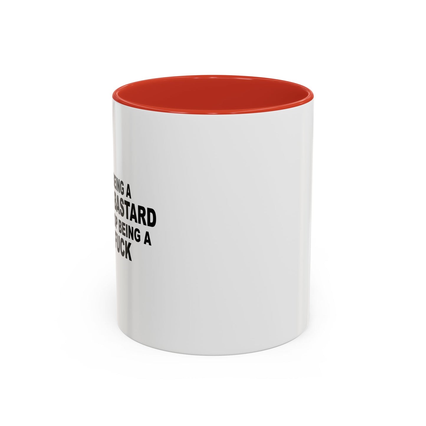 I'LL STOP BEING SARCASTIC BASTARD Accent BiColor Funny Sarcastic Mug